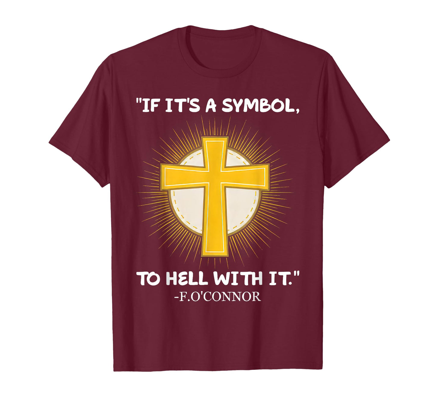 Funny Christian If It's A Symbol To Hell With It Family Tee T-Shirt