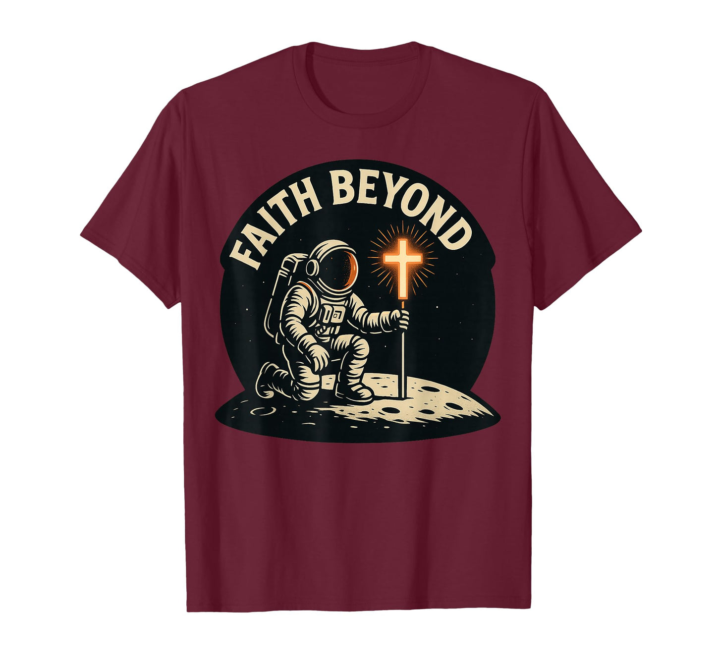 Faith Beyond Moon Astronaut Planting Cross Moon Christian T-Shirt