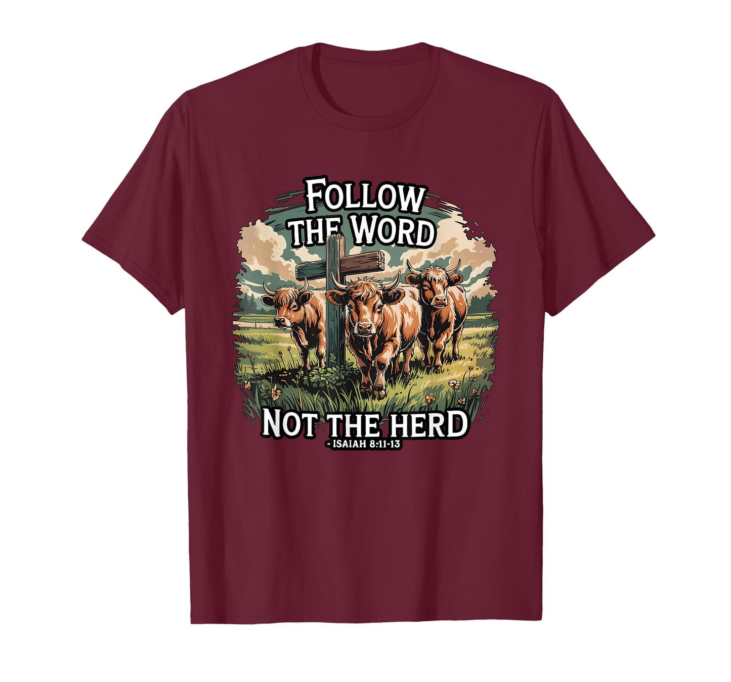 Follow the Word Not the Herd Christian Highland Cow Farm T-Shirt