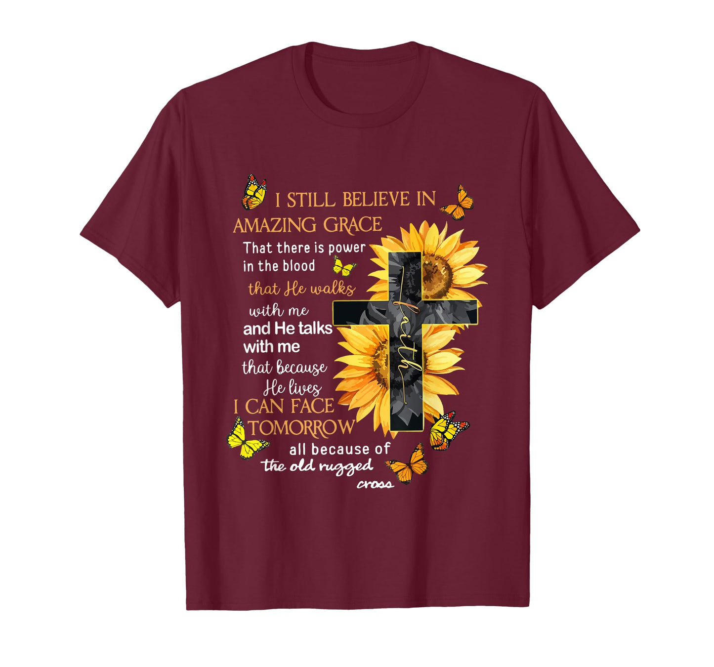 I Still Believe In Amazing Grace That There Is Power Jesus T-Shirt