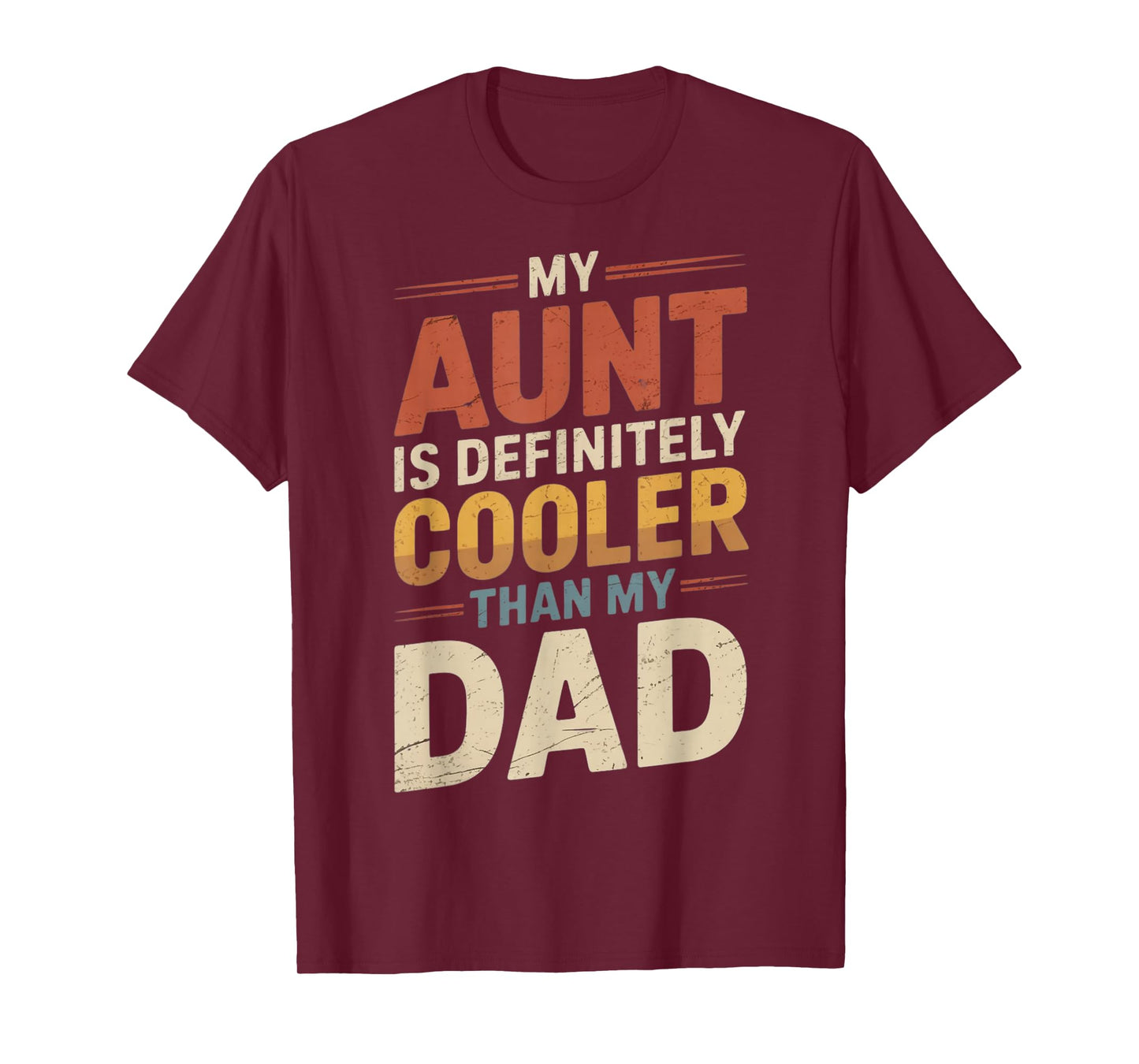 My Aunt Is Definitely Cooler Than My Dad Girl Boy Aunt Love T-Shirt