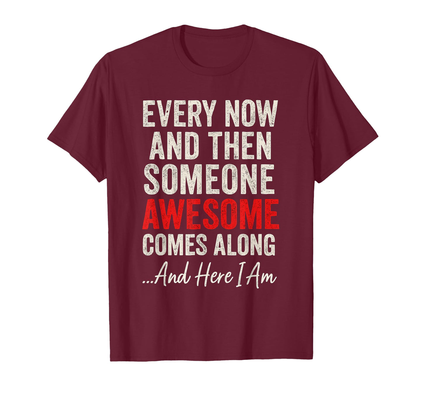Someone Awesome Comes Along - Motivational Quotes T-Shirt