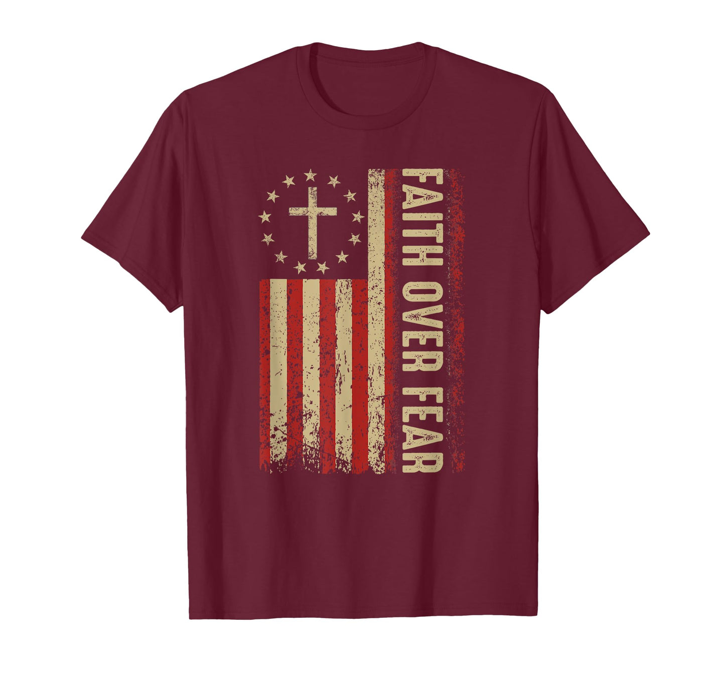Christian American Flag Cross 4th Of July Faith Over Fear T-Shirt