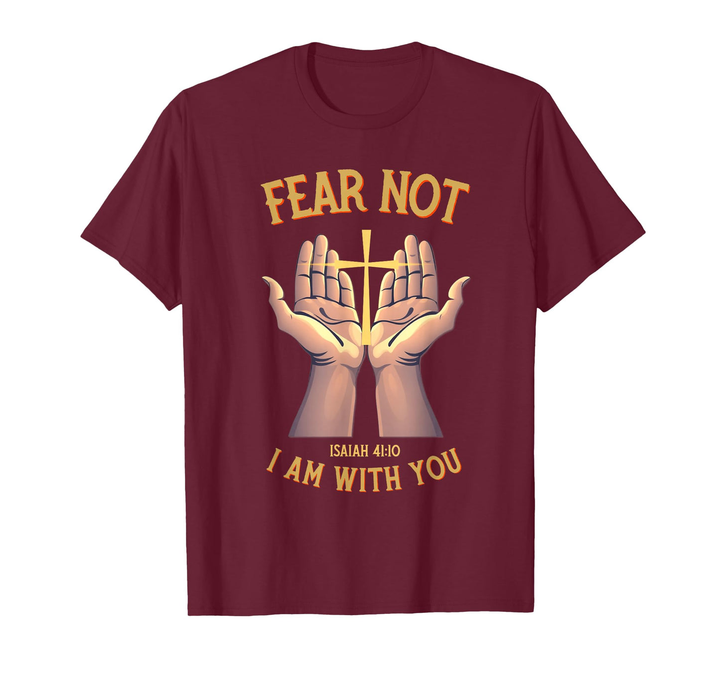 Fear Not I Am with You Christian Bible Verse Isaiah T-Shirt