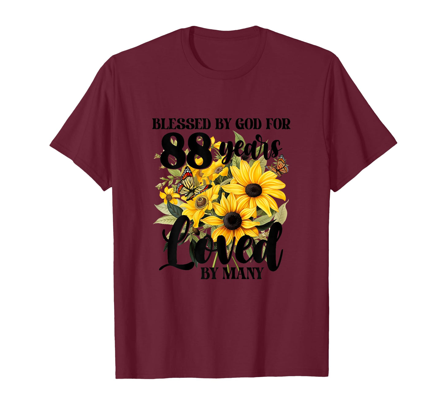 Blessed By God For 88 Years Loved Sunflower 88th Birthday T-Shirt