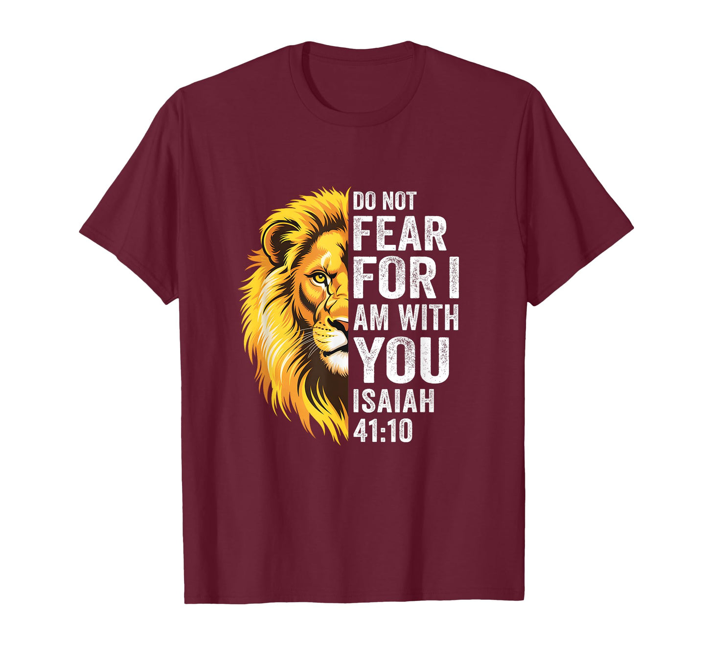 Do Not Fear For I Am With You Christian Bible Verse Lion T-Shirt