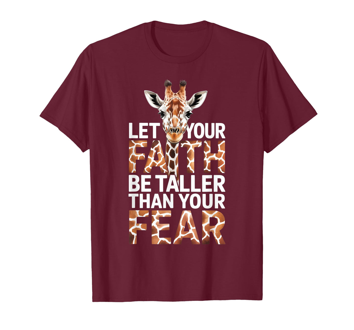 Let Your Faith Be Taller Than Your Fear Giraffe Christian T-Shirt
