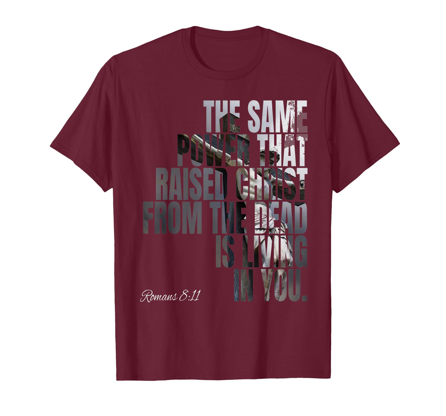 The Same Power That Raised Christ From Dead Is Living In You T-Shirt