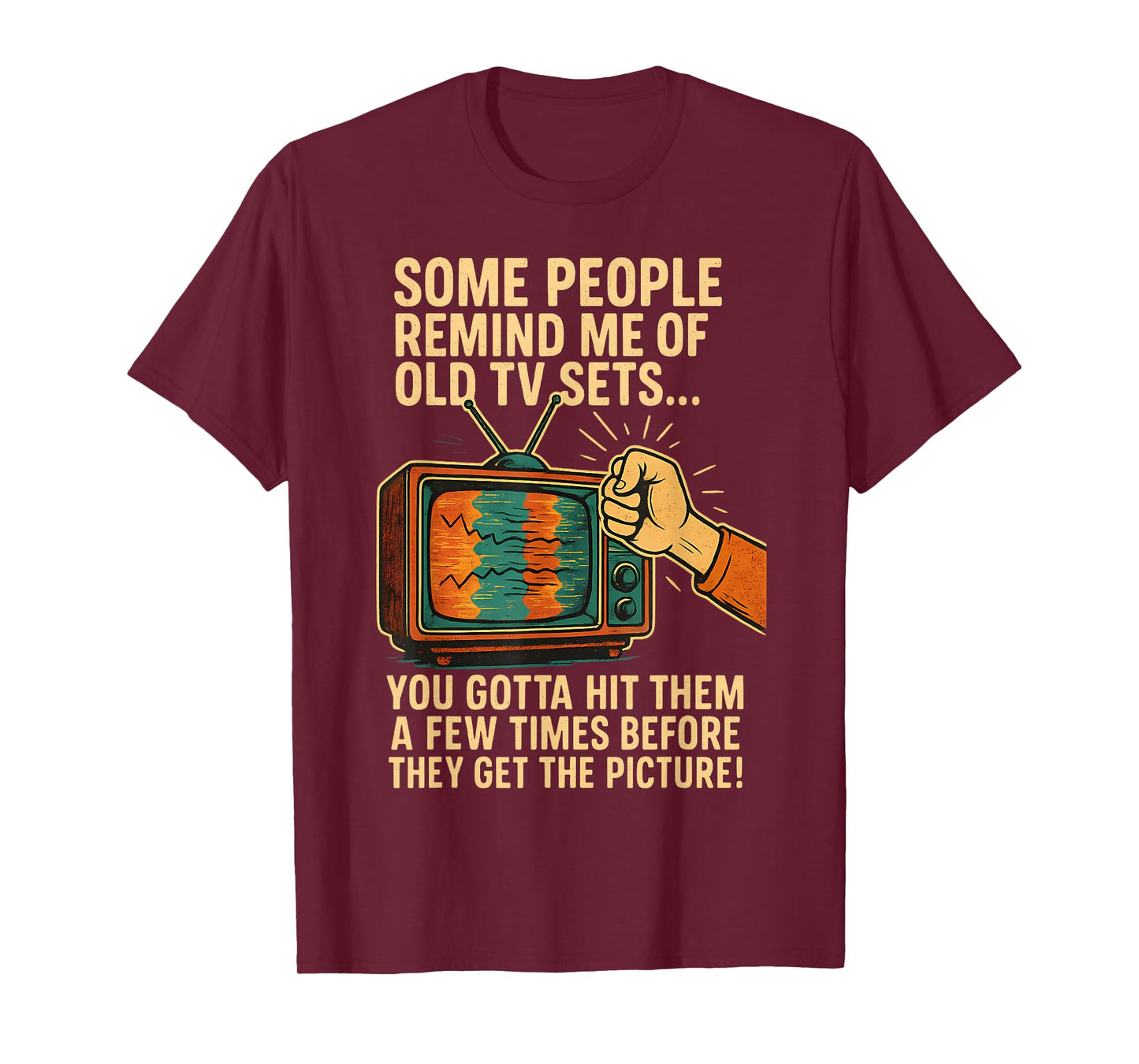 Funny Retro Some People Remind Me of Old TV Sets Humor T-Shirt