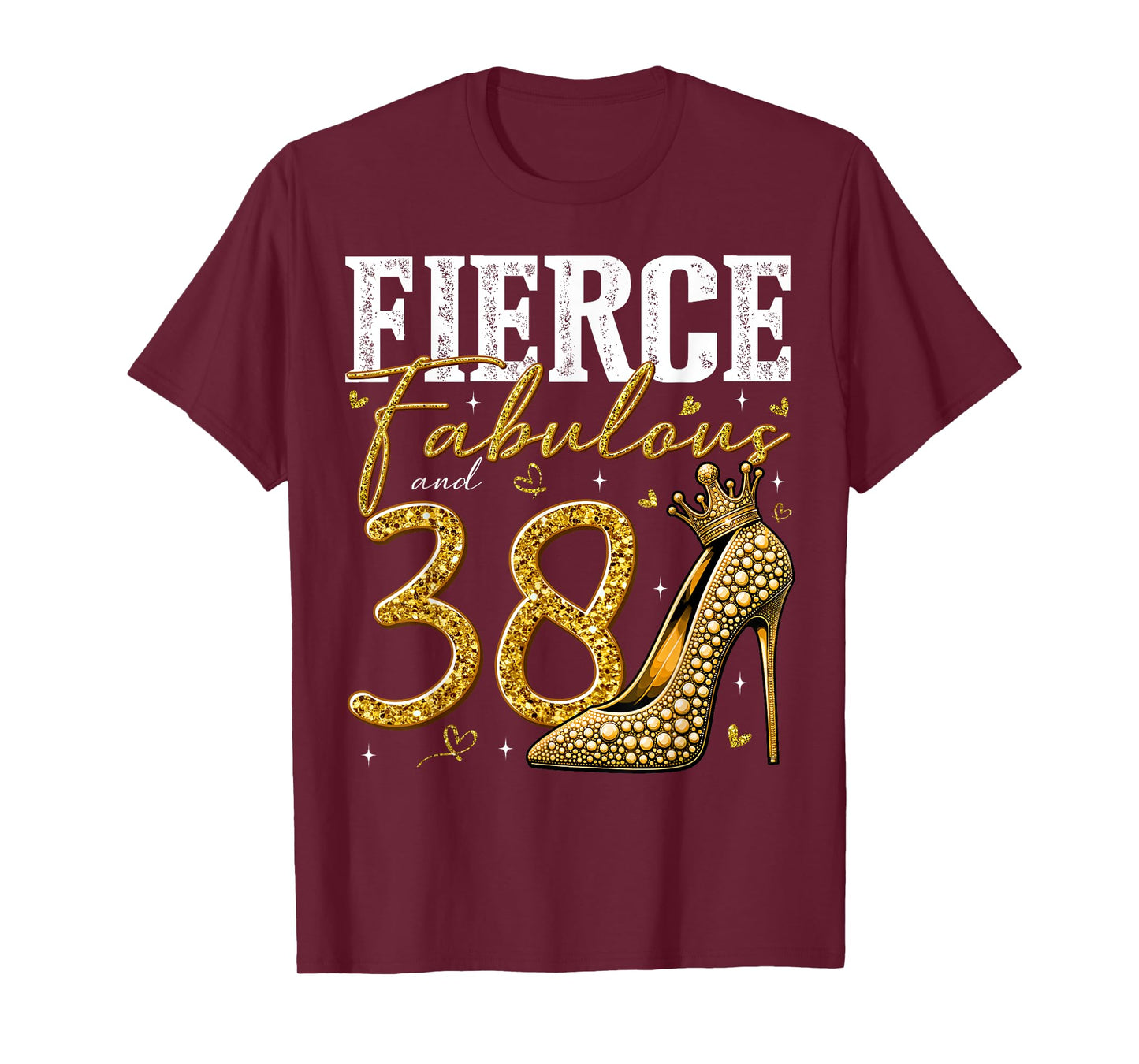38th Birthday Fierce Fabulous and 38 Year Old Gifts Heels T-Shirt