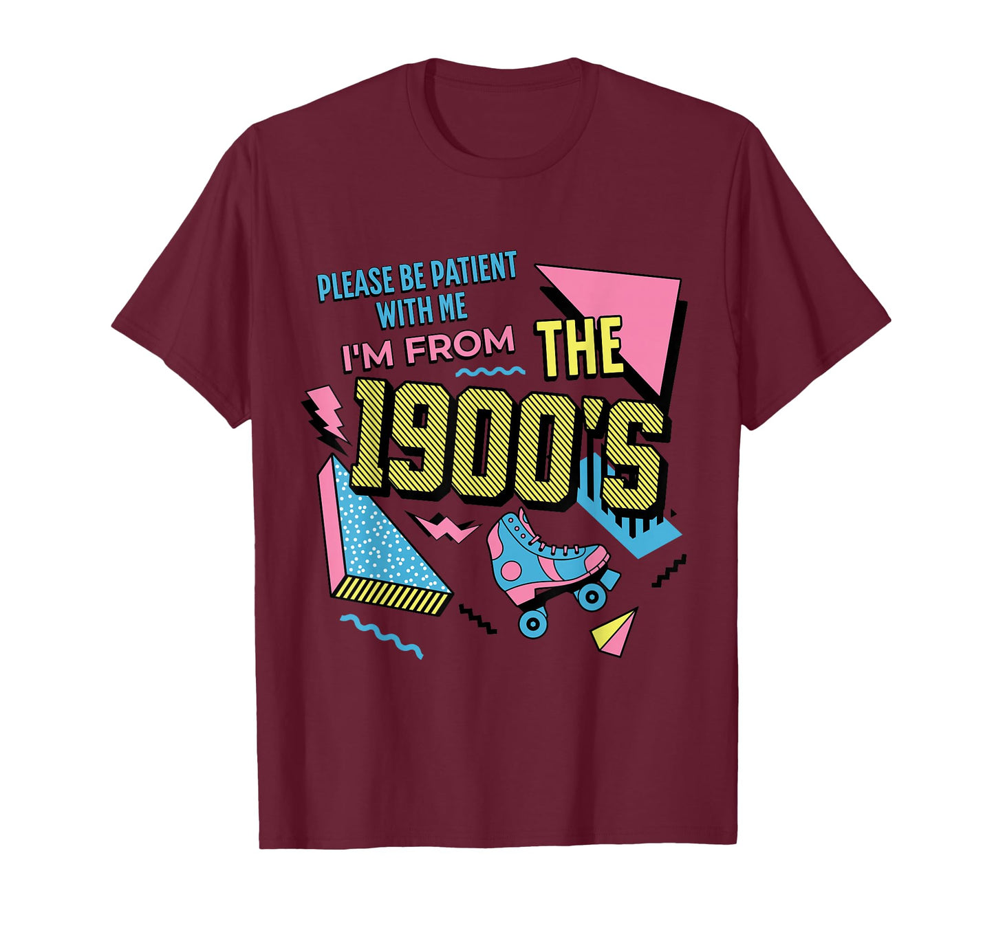 Funny Vintage Please Be Patient With Me I'm From the 1900's T-Shirt