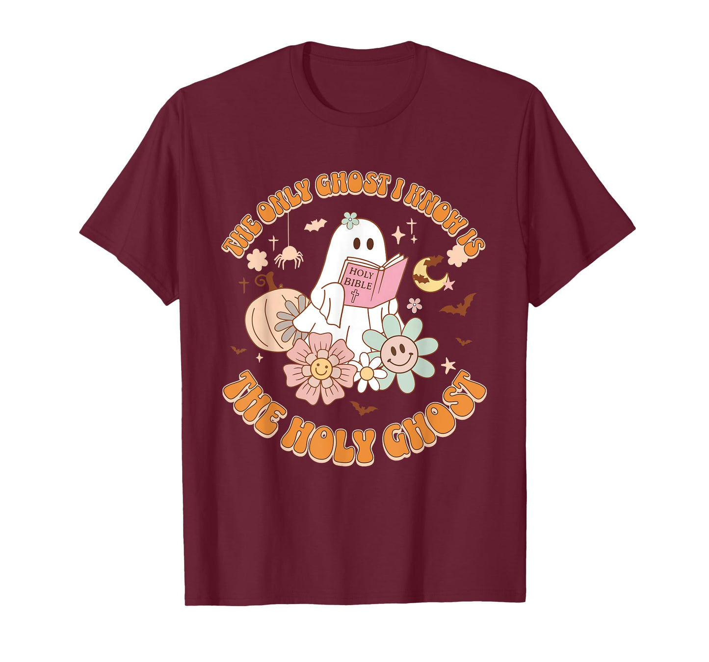 The Only Ghost I Know Is The Holy Ghost Funny Halloween T-Shirt