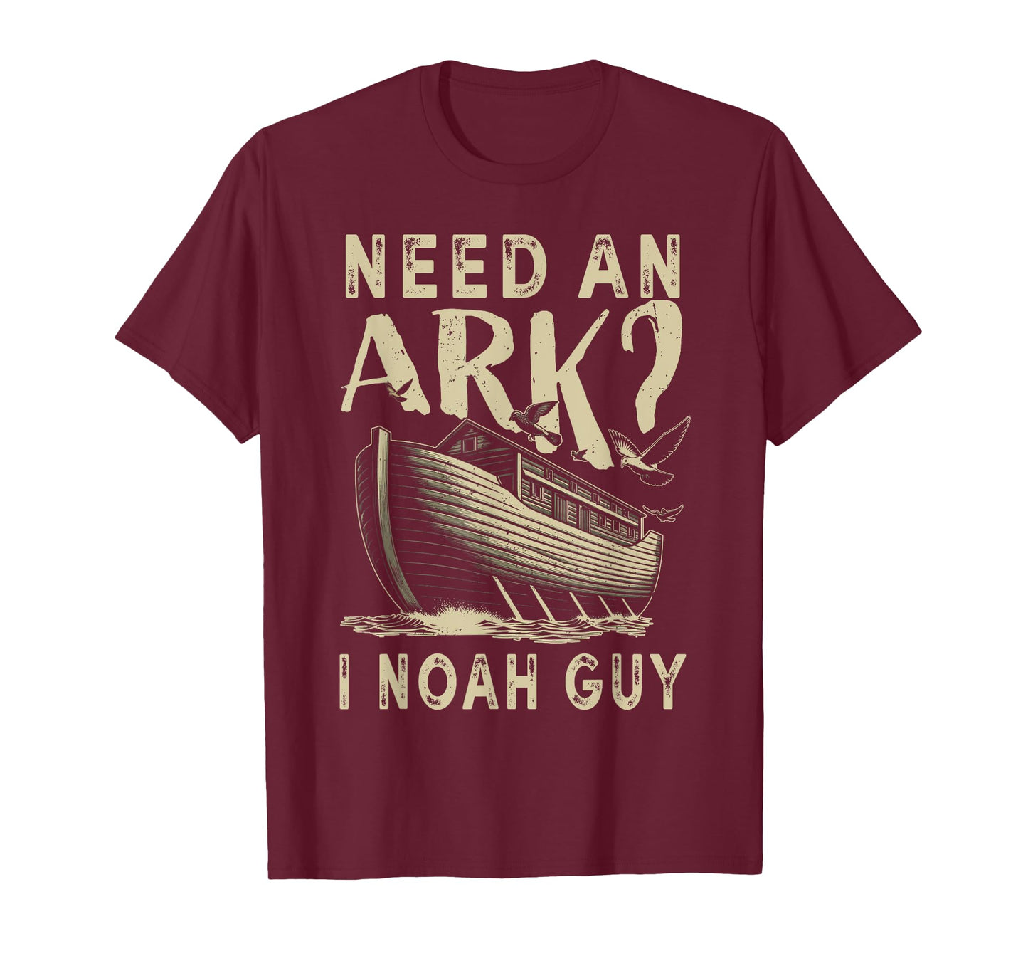 Need An Ark I Noah Guy Funny Christian Religion God Bible T-Shirt