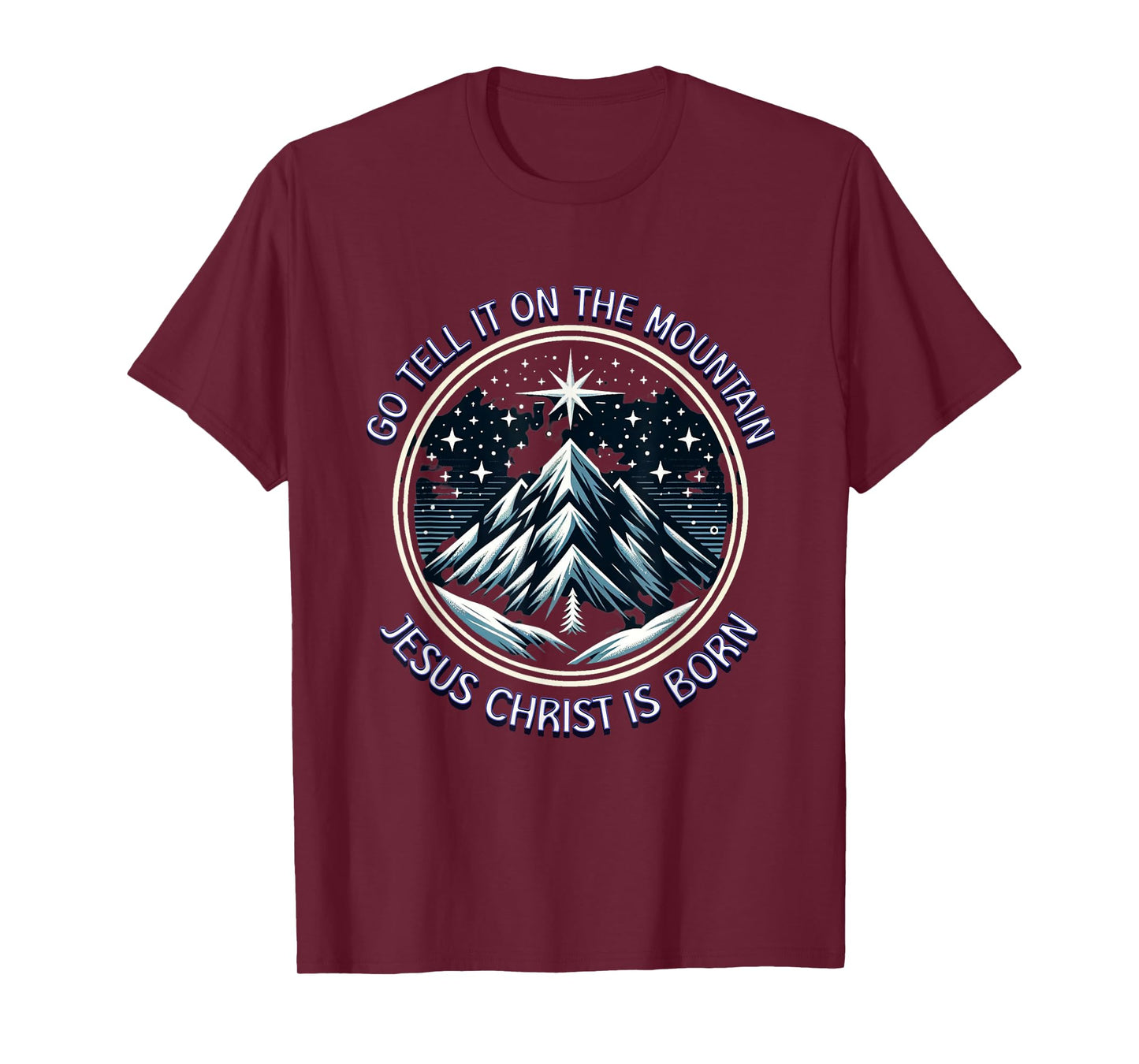 Go Tell It On The Mountain Jesus Christ Is Born Christmas T-Shirt