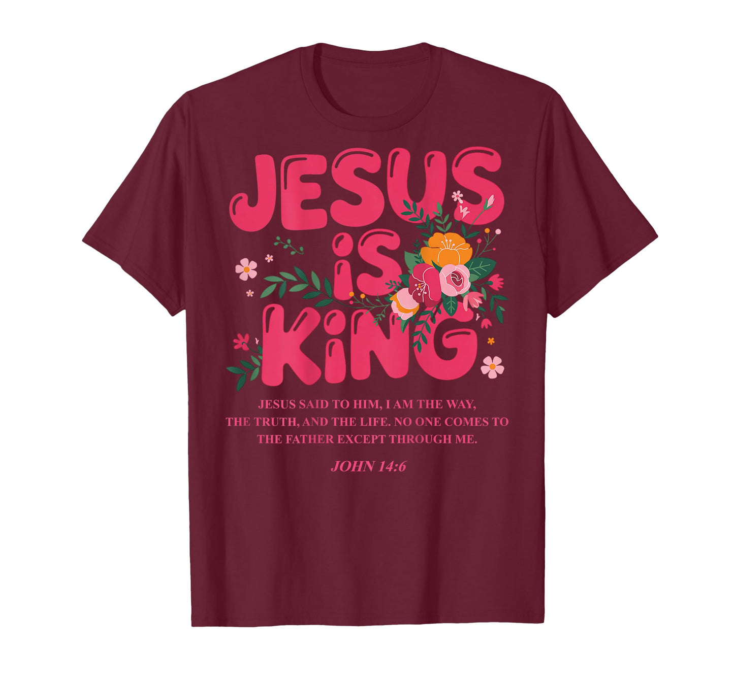 Jesus Is King John 14:6 Costume Jesus Christian (On Back) T-Shirt