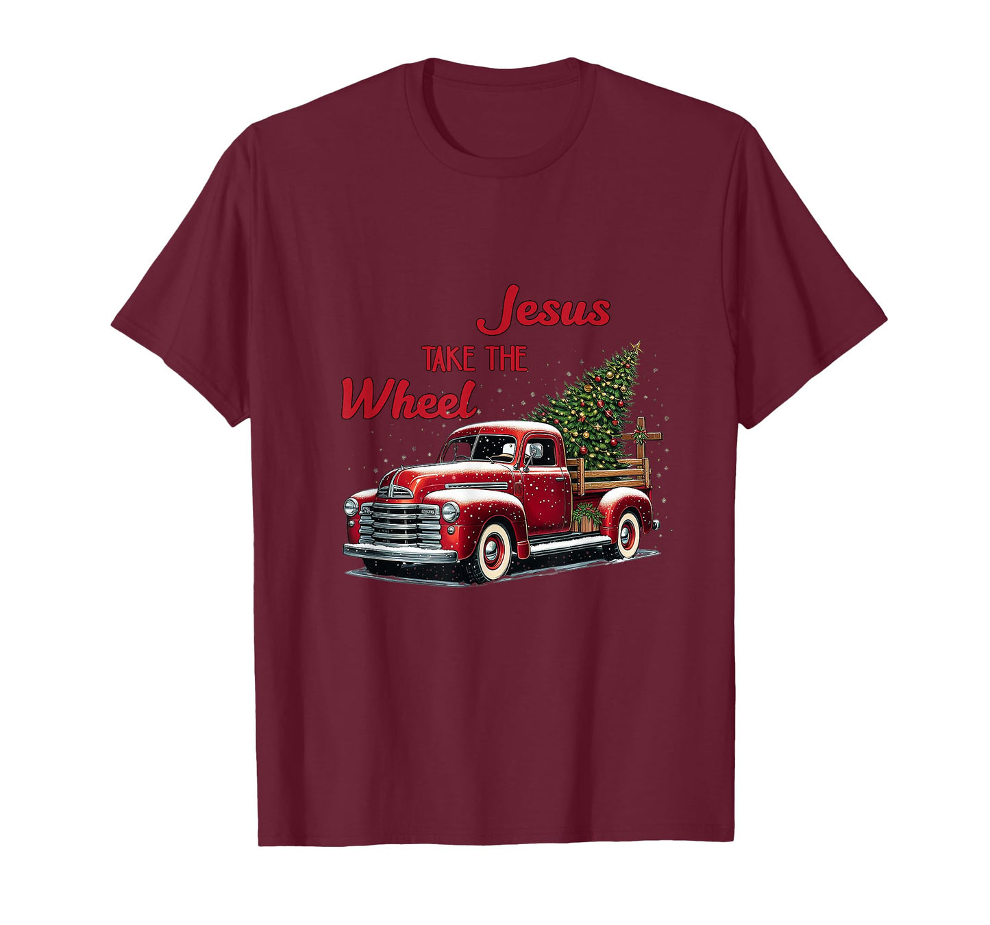 Jesus Christ Take The Wheel Red Truck Christmas Christian T-Shirt