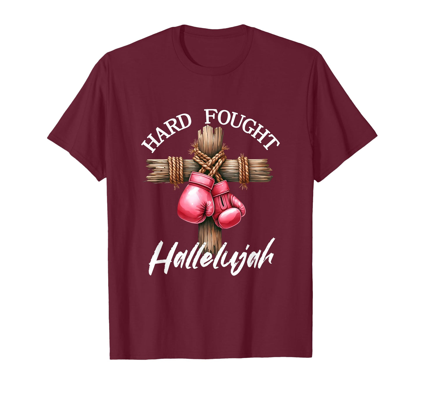 Hard Fought Hallelujah Boxing Gloves God Faith Jesus T-Shirt