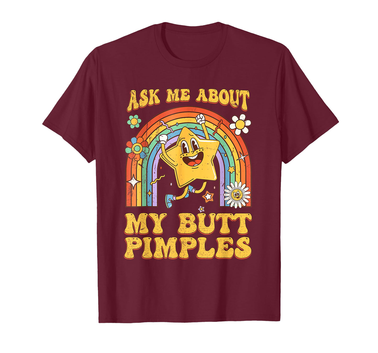 Ask Me About My Butt Pimples Funny Embarrassing Adult Humor T-Shirt
