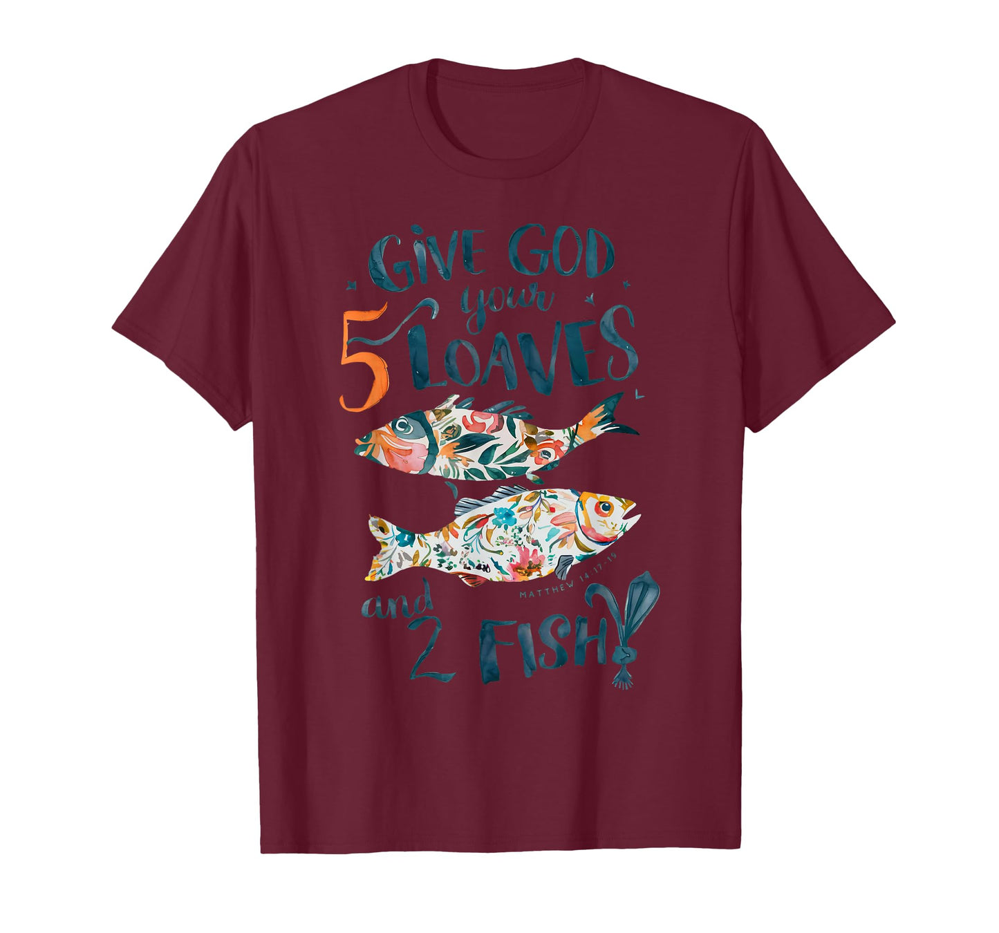 Vintage Jesus Give God Your 5 Loaves Bread And 2 Fish T-Shirt