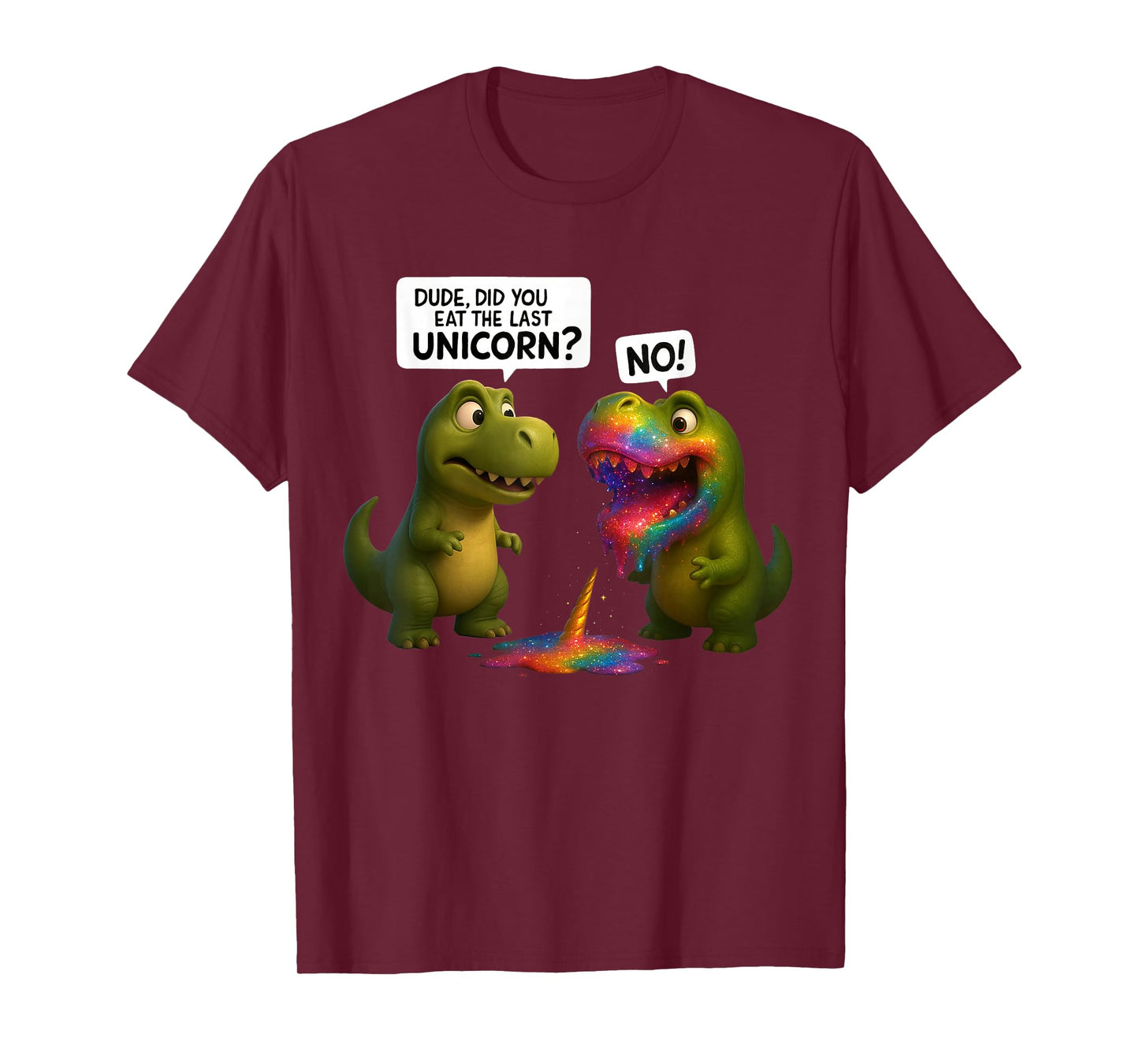 Funny Did You Eat The Last Unicorn T Rex Dino Dinosaur gift T-Shirt