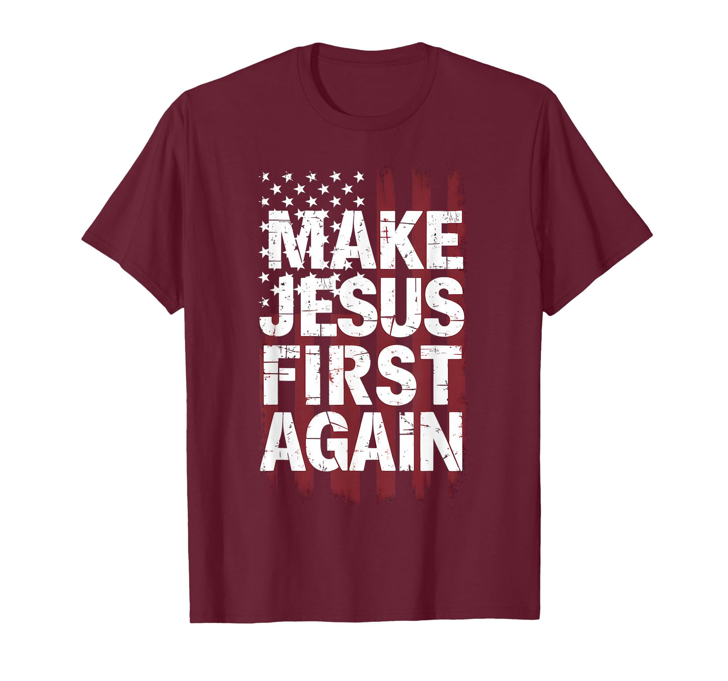 Make Jesus First Again Christian Prayer Catholic T-Shirt