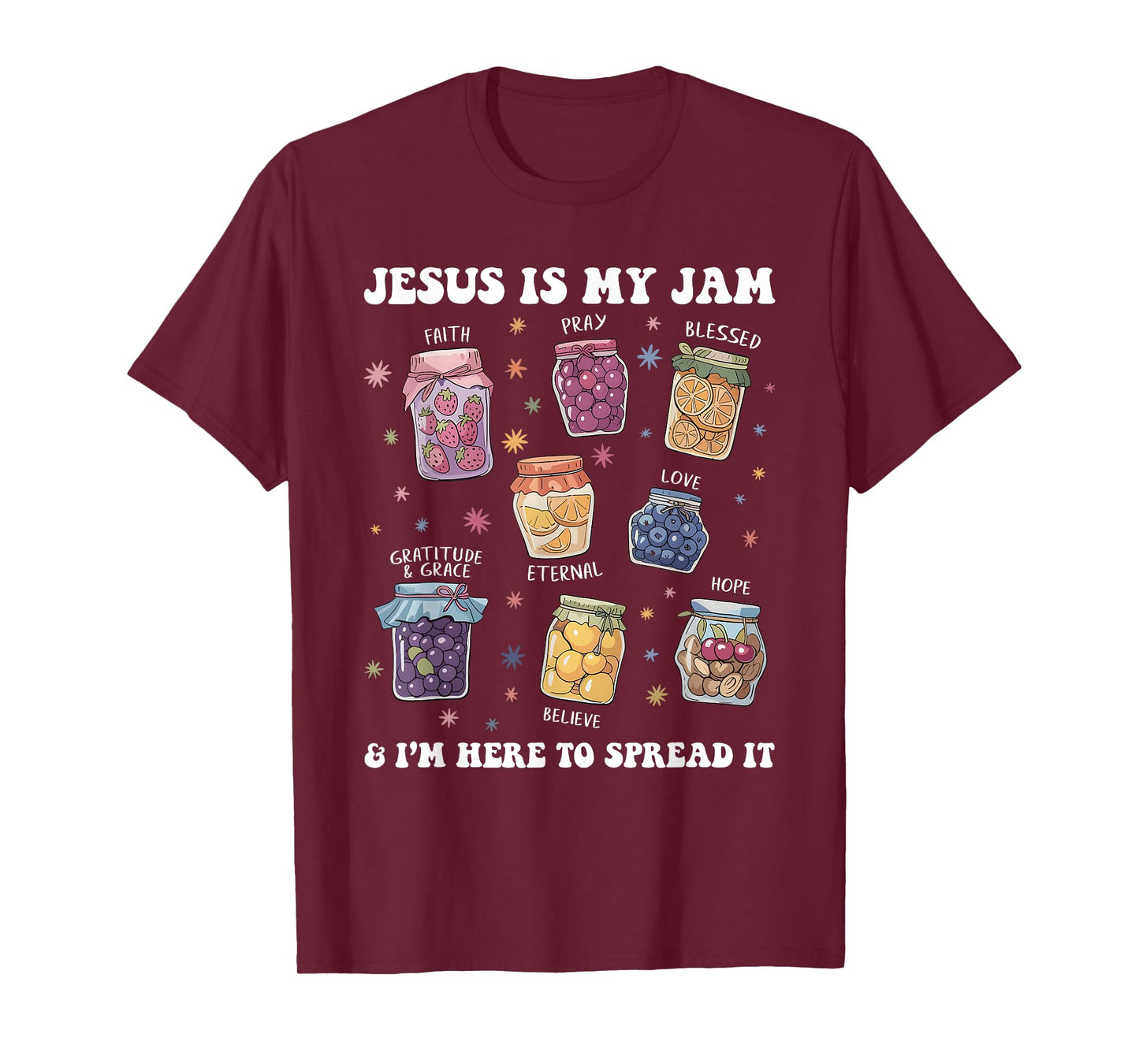 Jesus is My Jam and I'm Here to Spread It Christian Faith T-Shirt