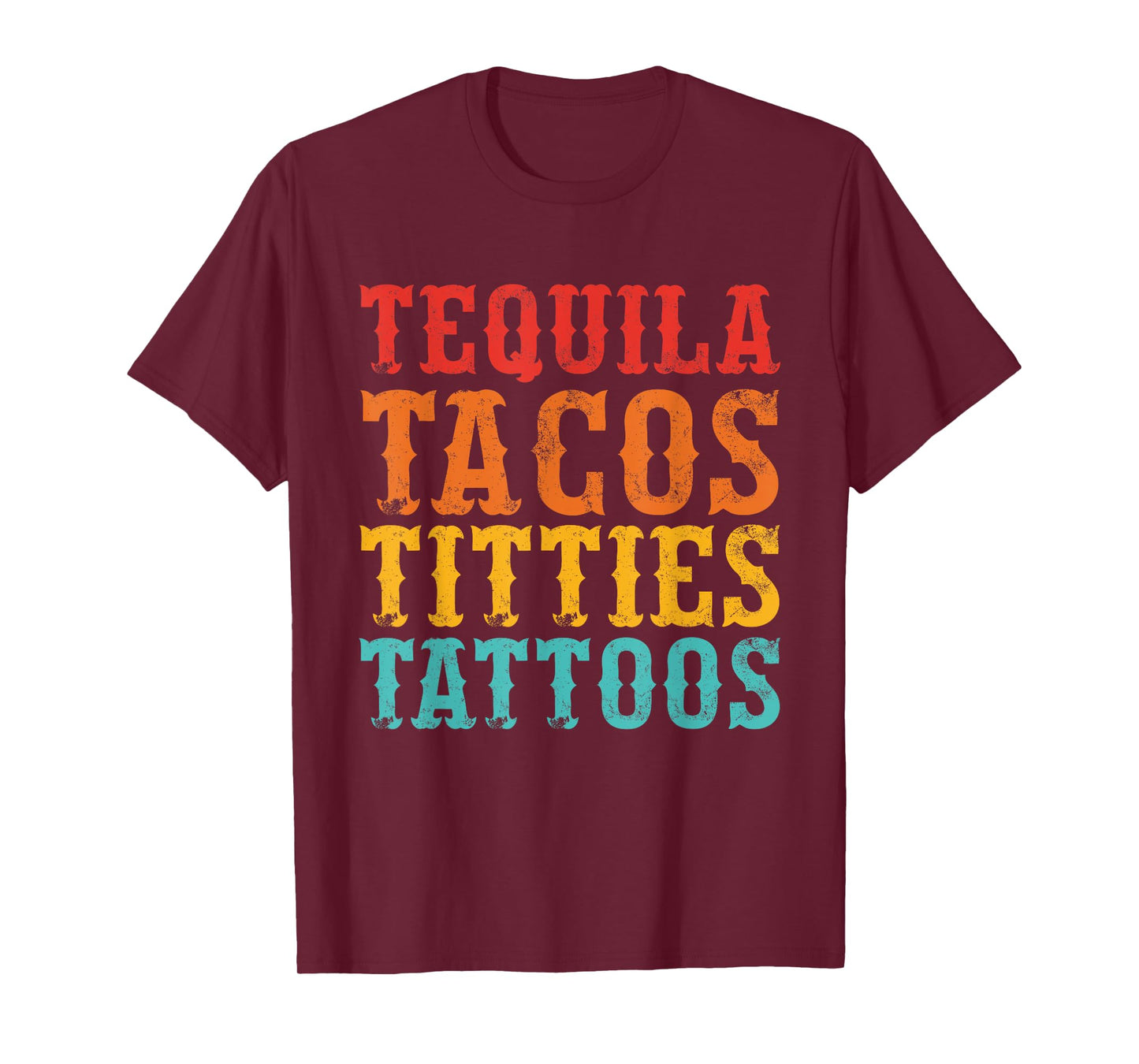 Tequila Tacos Titties Tattoos Vintage Design T-Shirt