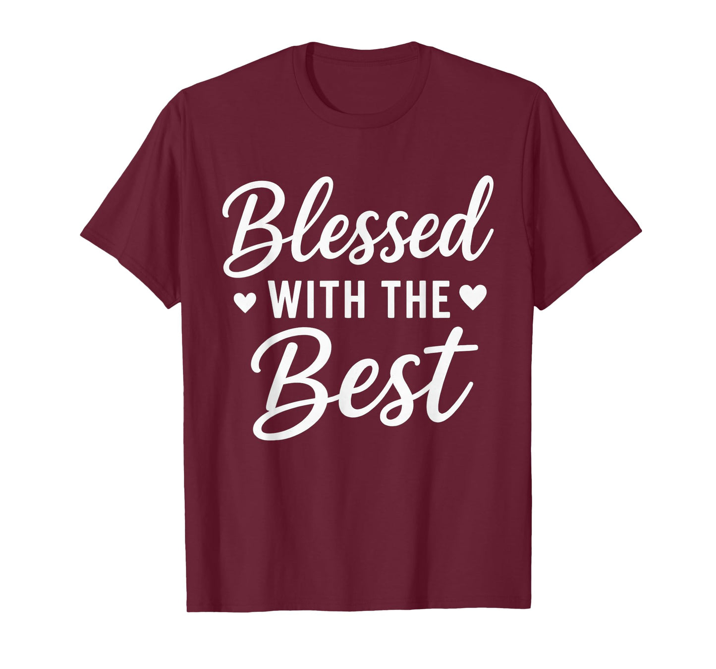 Blessed with The Best Christian Faith Inspirational Quote T-Shirt