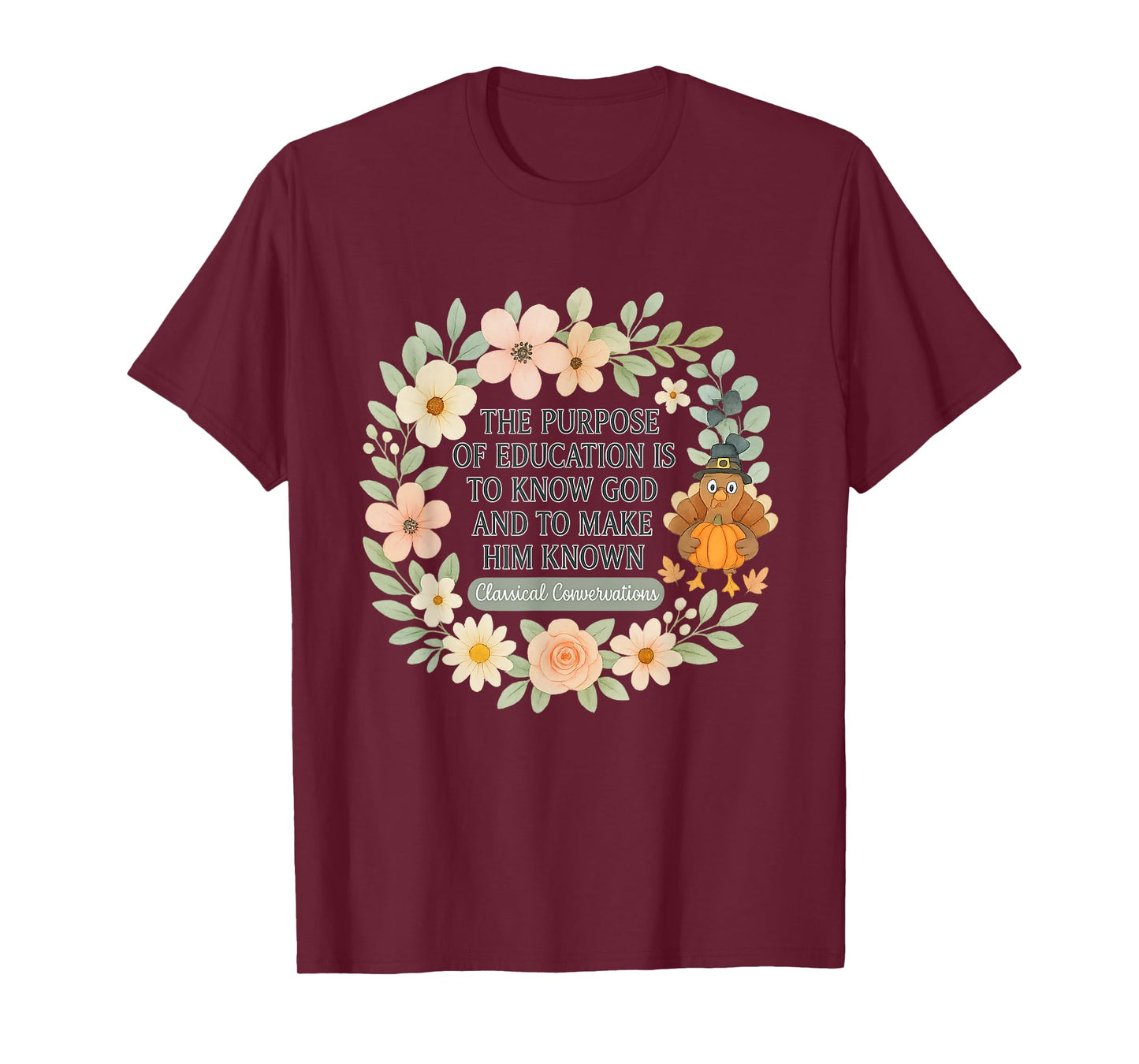 Classical Conversation Homeschool Mom Christian Flowers T-Shirt