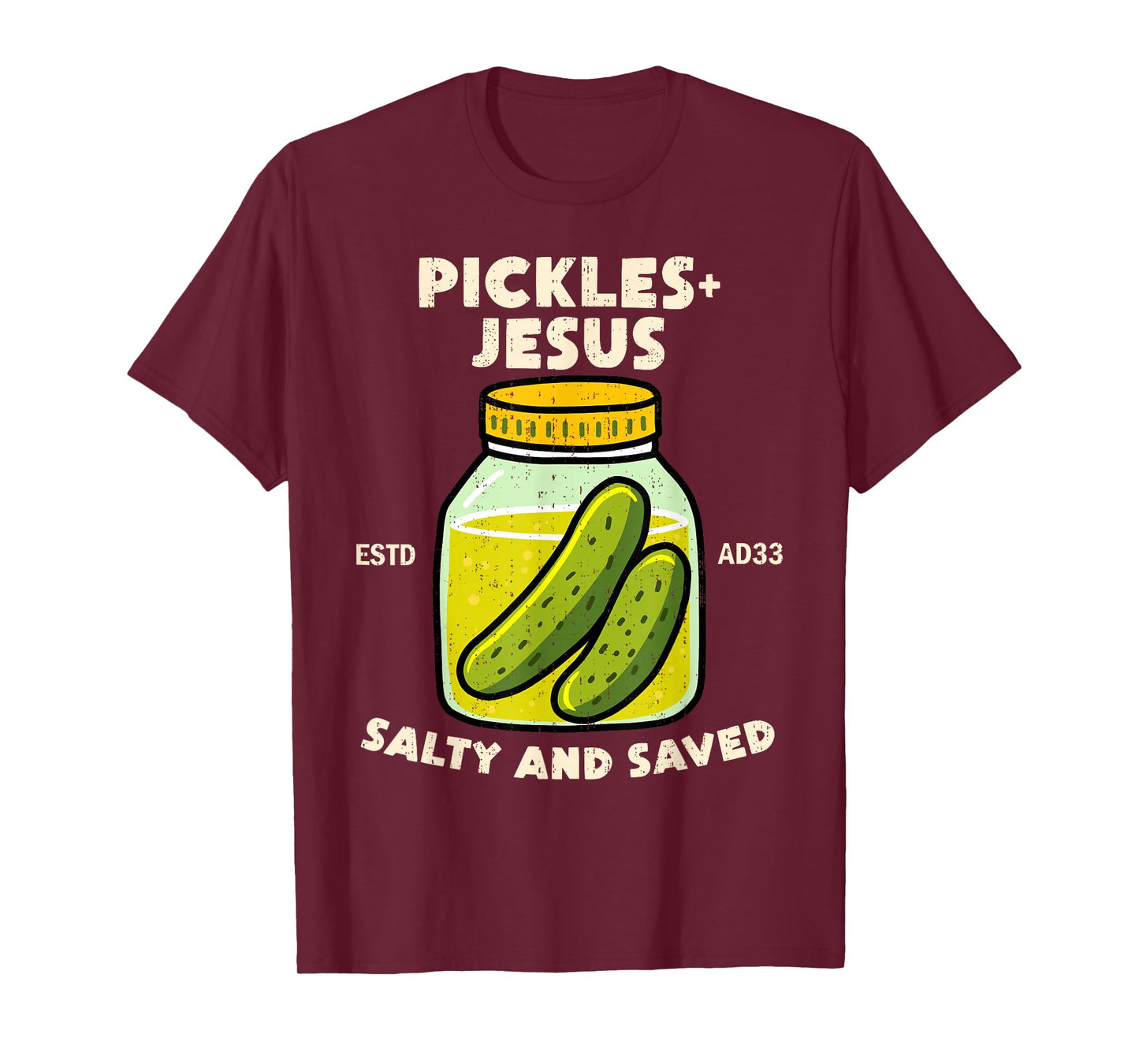 Funny Saying Pickles Jesus Salty And Saved Humor Christian T-Shirt