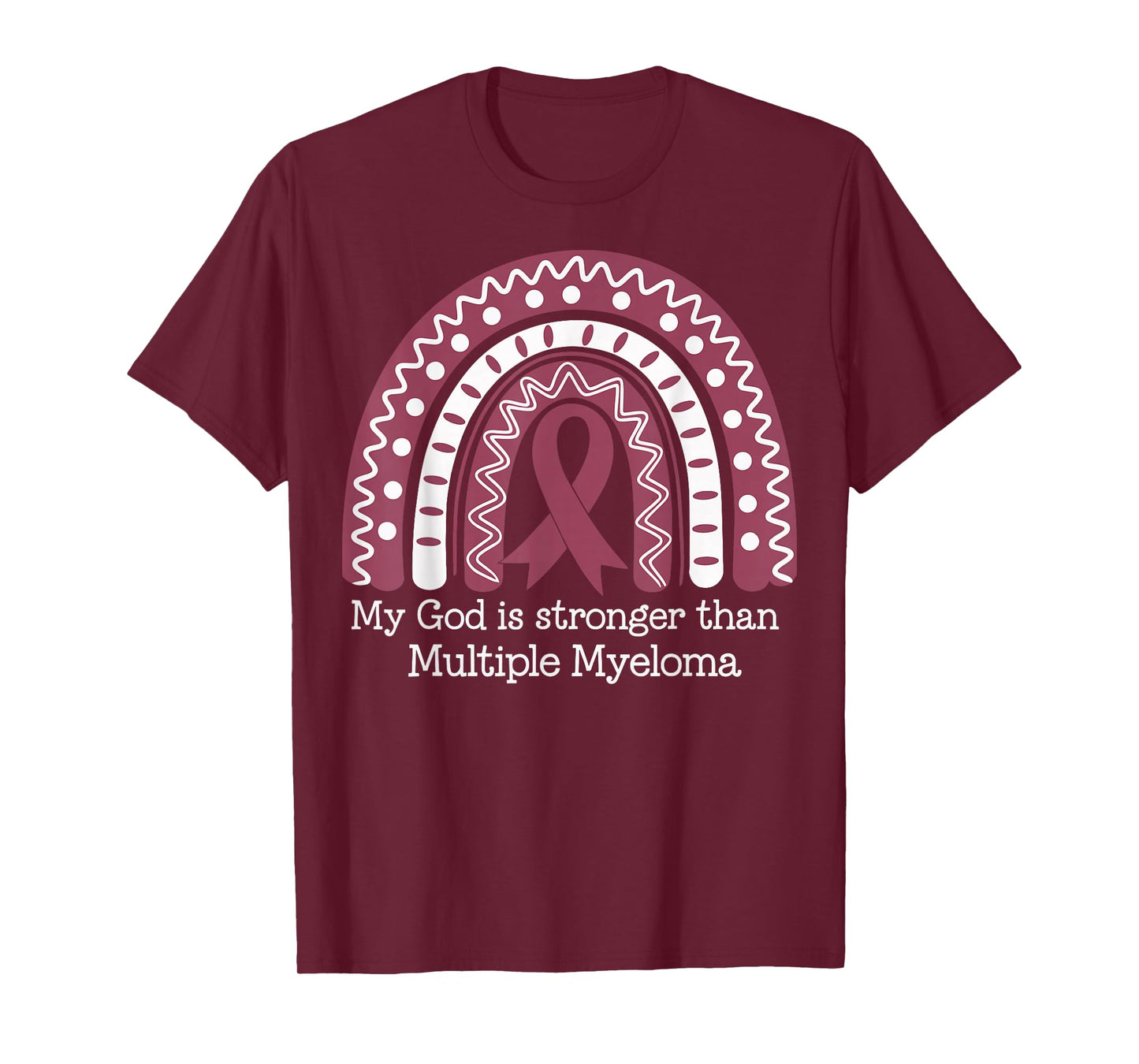 My God Is Stronger Than Multiple Myeloma T-Shirt