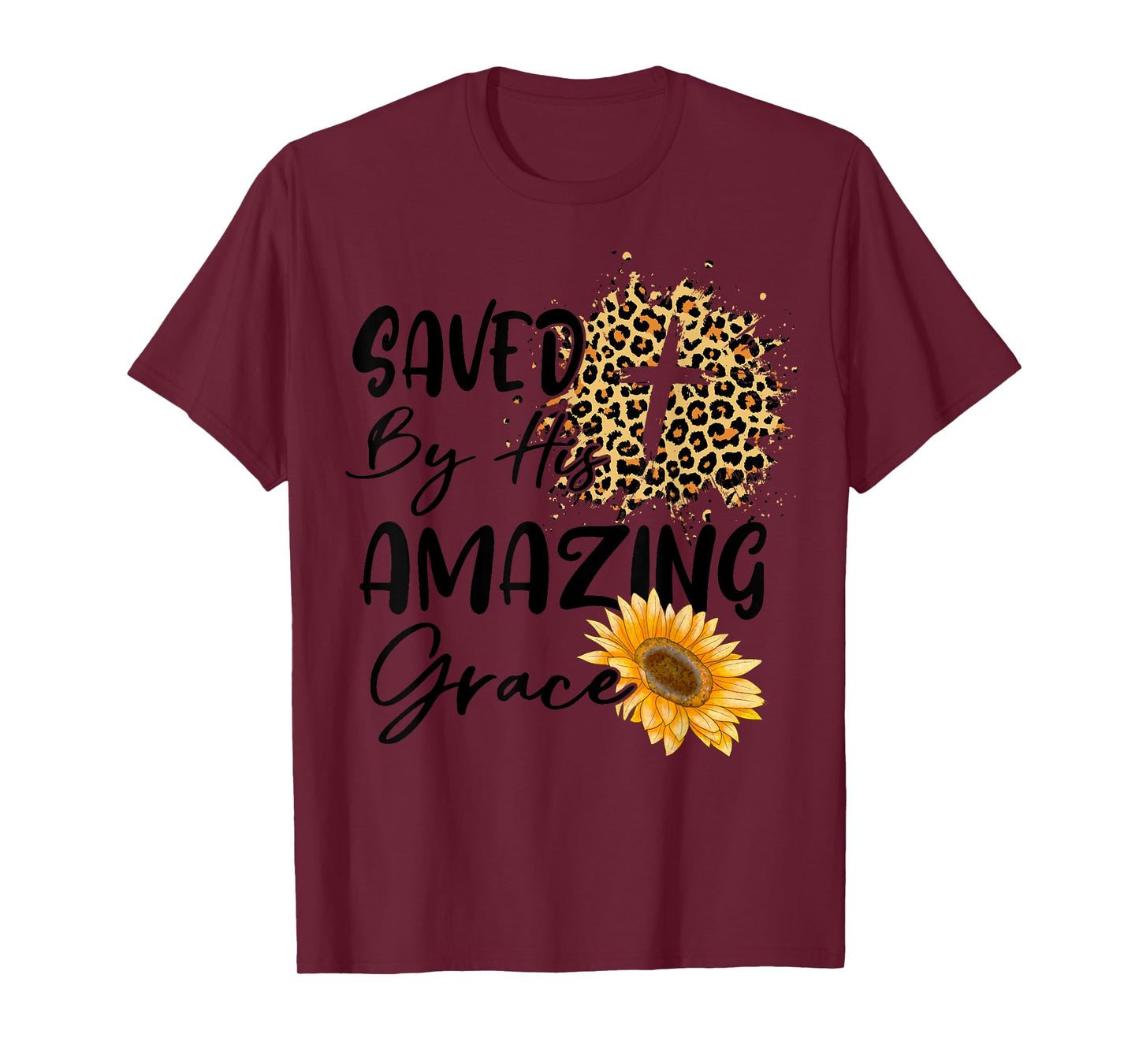 Christian Inspirational Bible Saved By His Amazing Grace T-Shirt