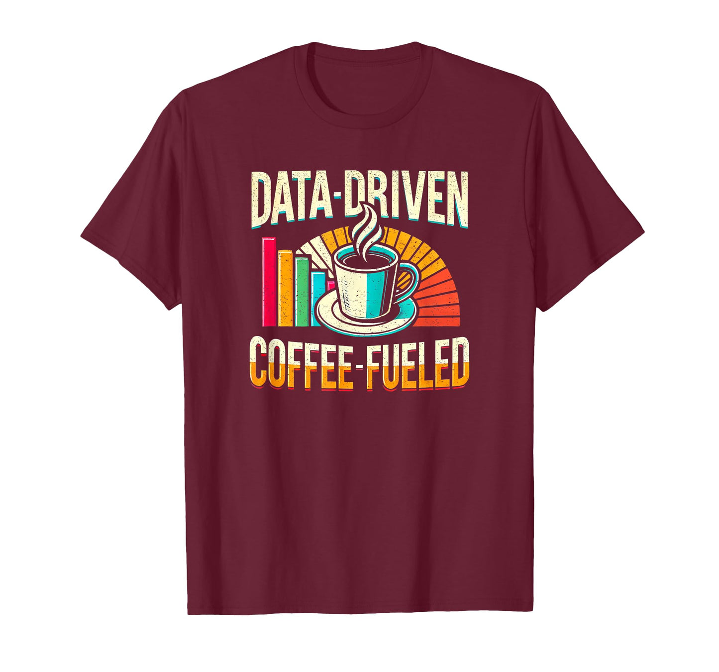 Data-Driven Coffee Lover Data Science Data Analytics Funny T-Shirt