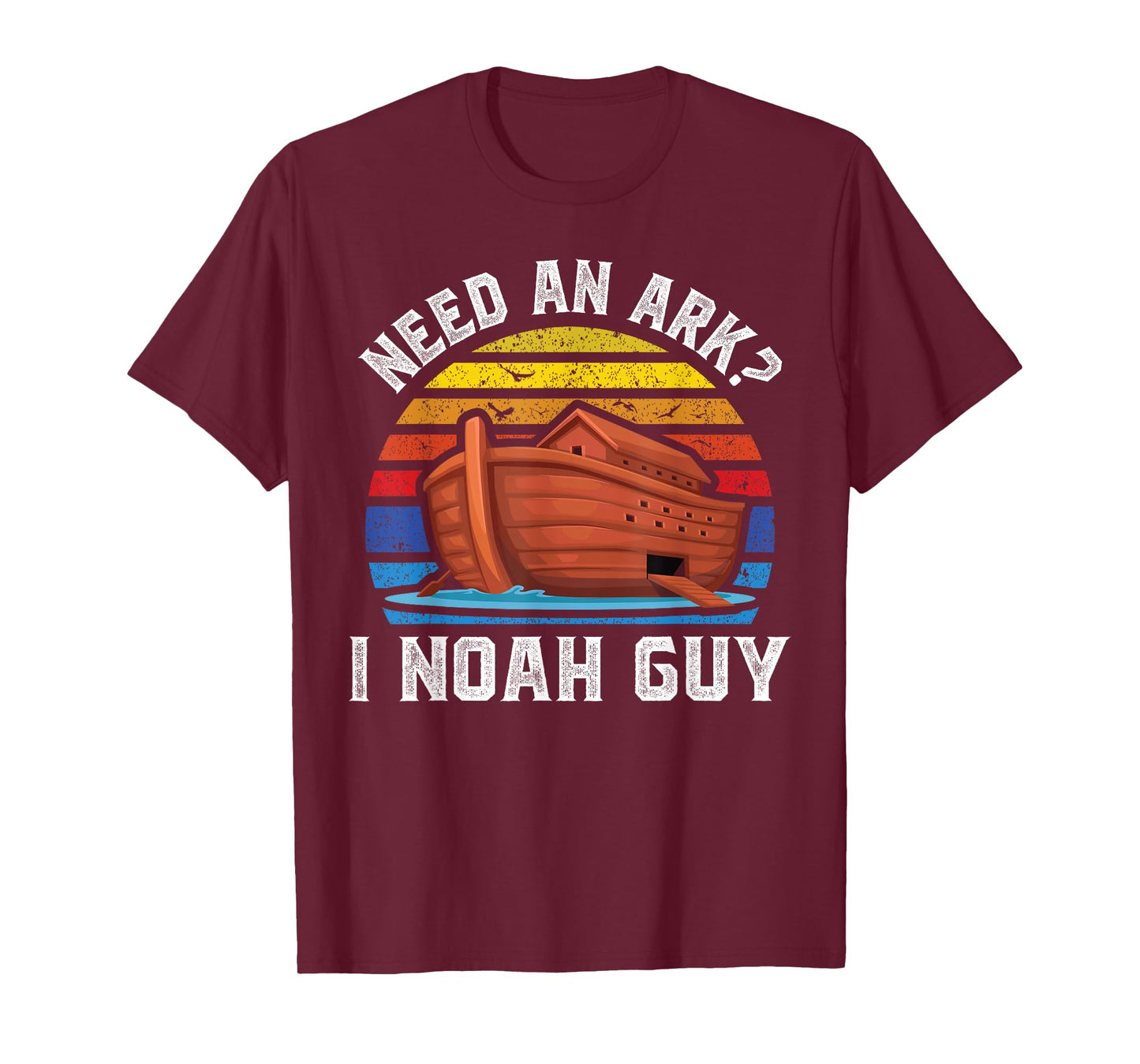 Need an Ark I Noah Guy Funny Christian Pun Kids Men Women T-Shirt