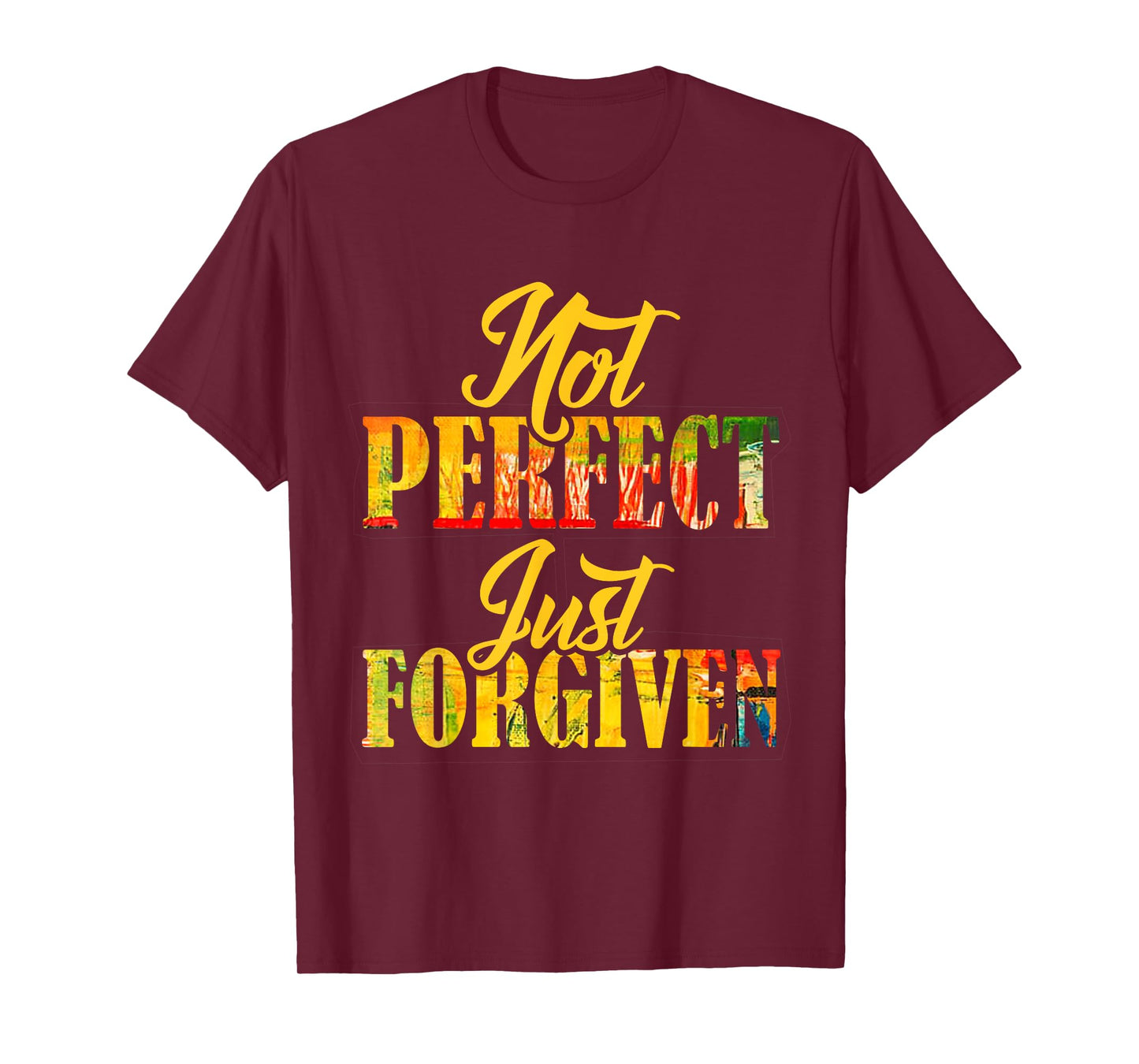 Not Perfect Just Forgiven Christian Team Jesus Men Women T-Shirt