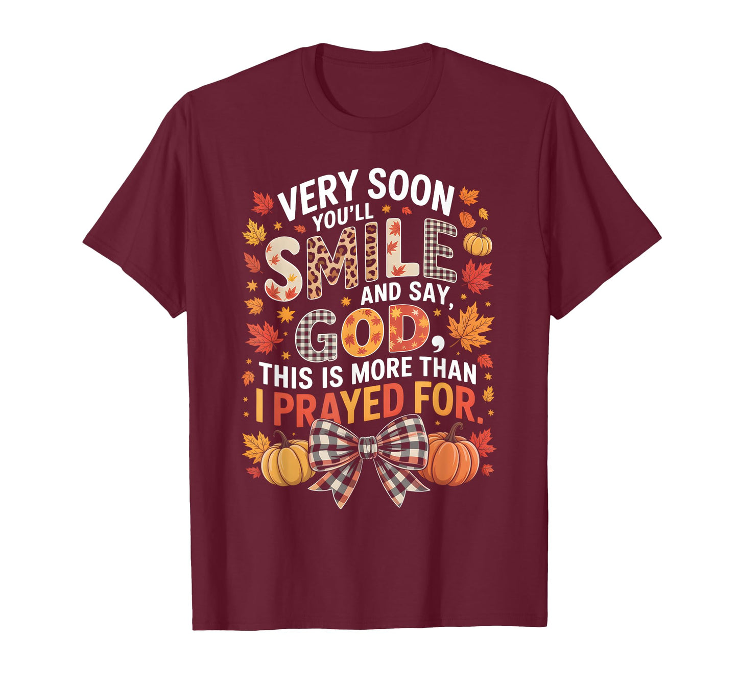 More Than I Prayed for Fall Faith Thankful T-Shirt