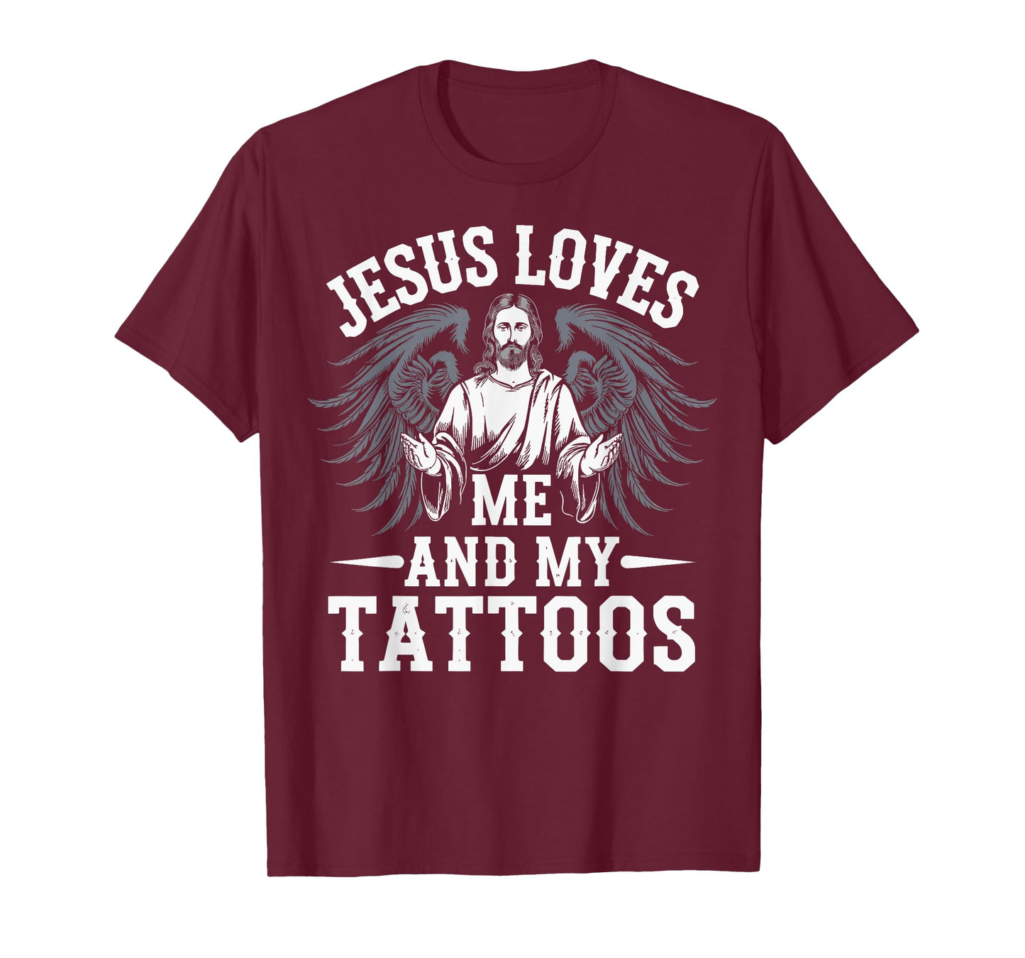 Jesus Loves Me And My Tattoos T-Shirt