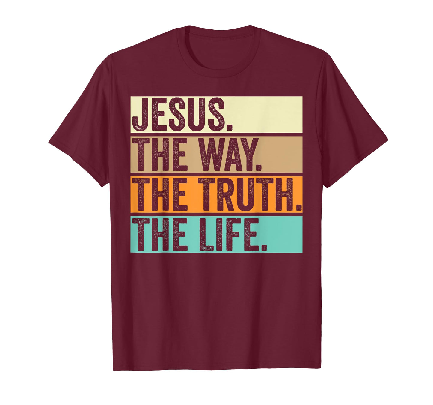 Jesus The Way Truth Life Adults Christian Worship Preachers T-Shirt