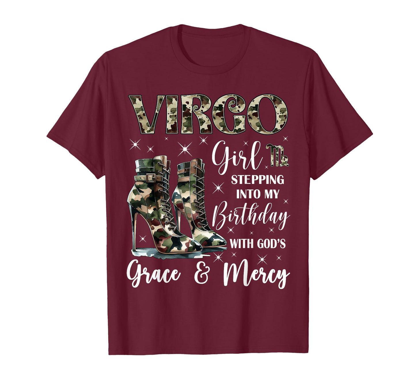 Virgo Girl Stepping Into My Birthday Camouflage High Heels T-Shirt