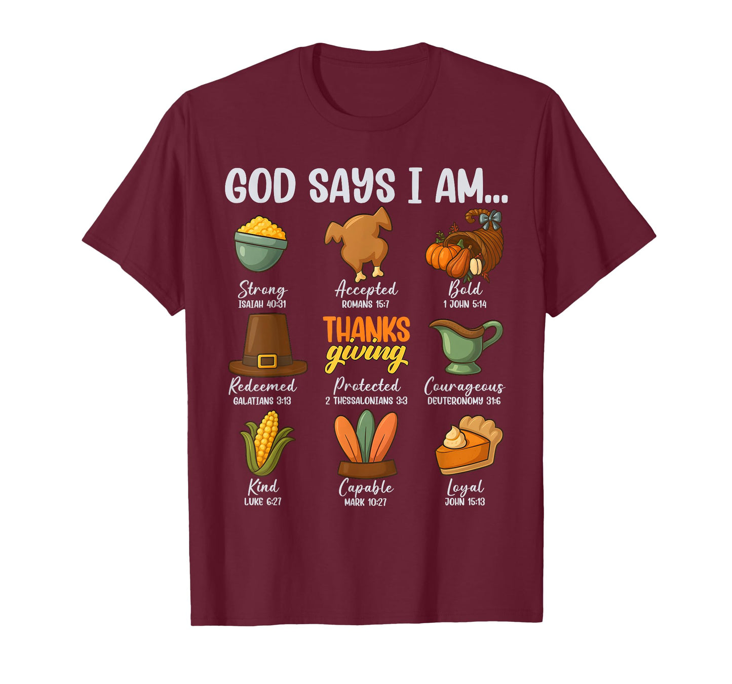 God Says I Am Christian Fall Thanksgiving Boy Girl Men Women T-Shirt