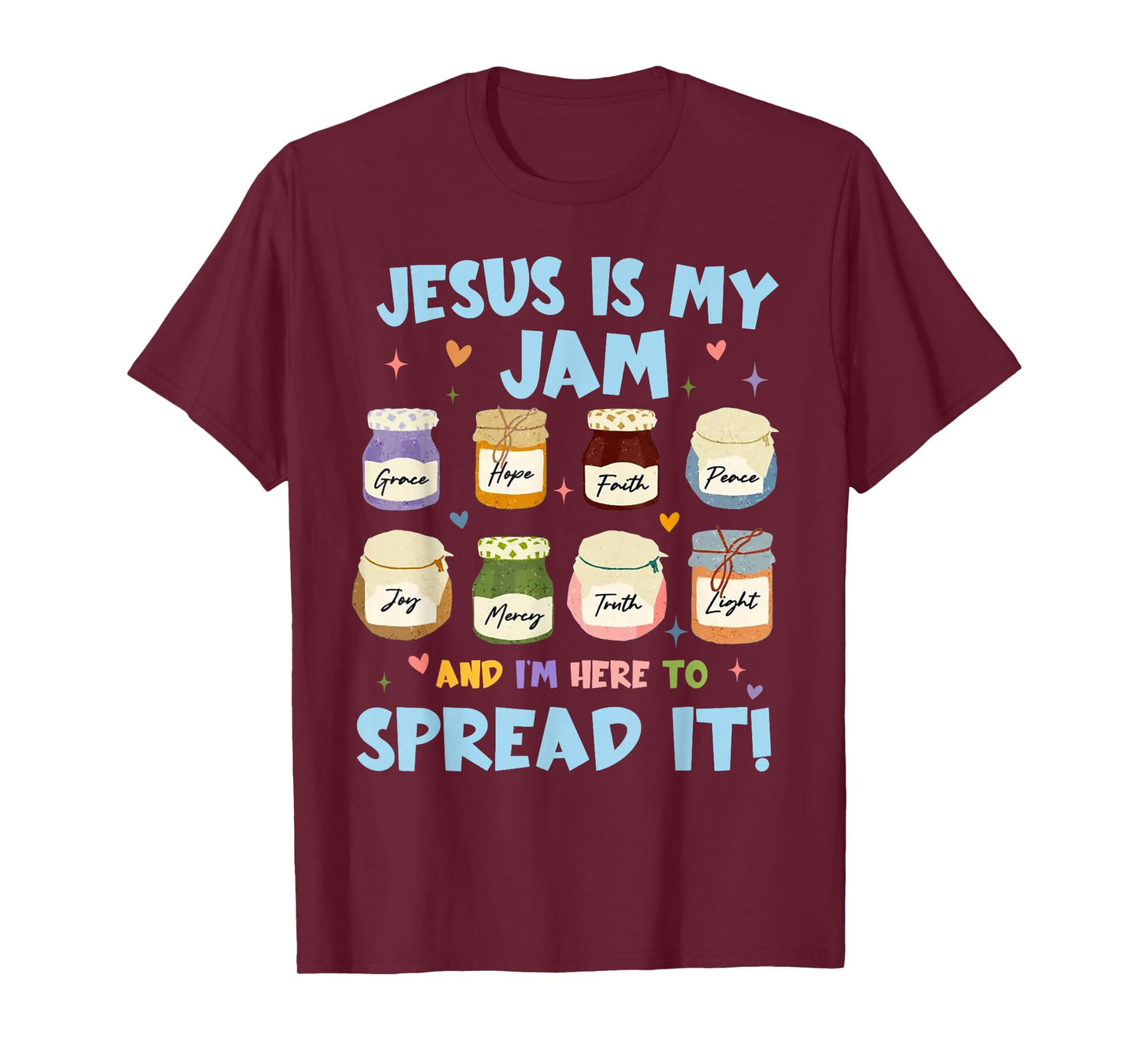 Jesus is My Jam and I'm Here to Spread It Christian Faith T-Shirt