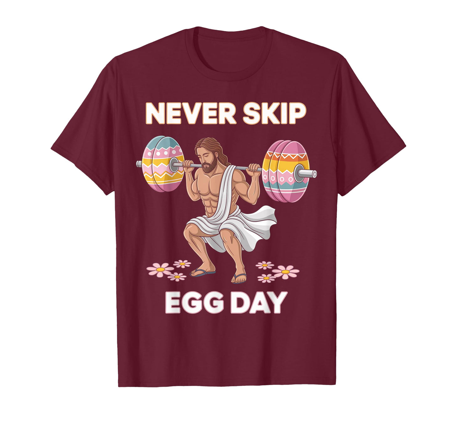 Never Skip Egg Day Funny Easter Jesus Leg Day Gym T-Shirt