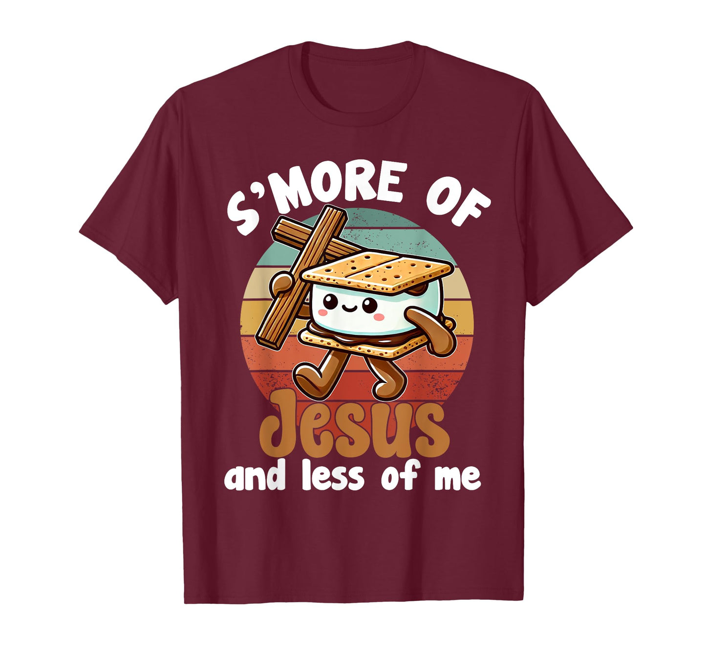 S'more of Jesus and Less of Me Funny Christian T-Shirt