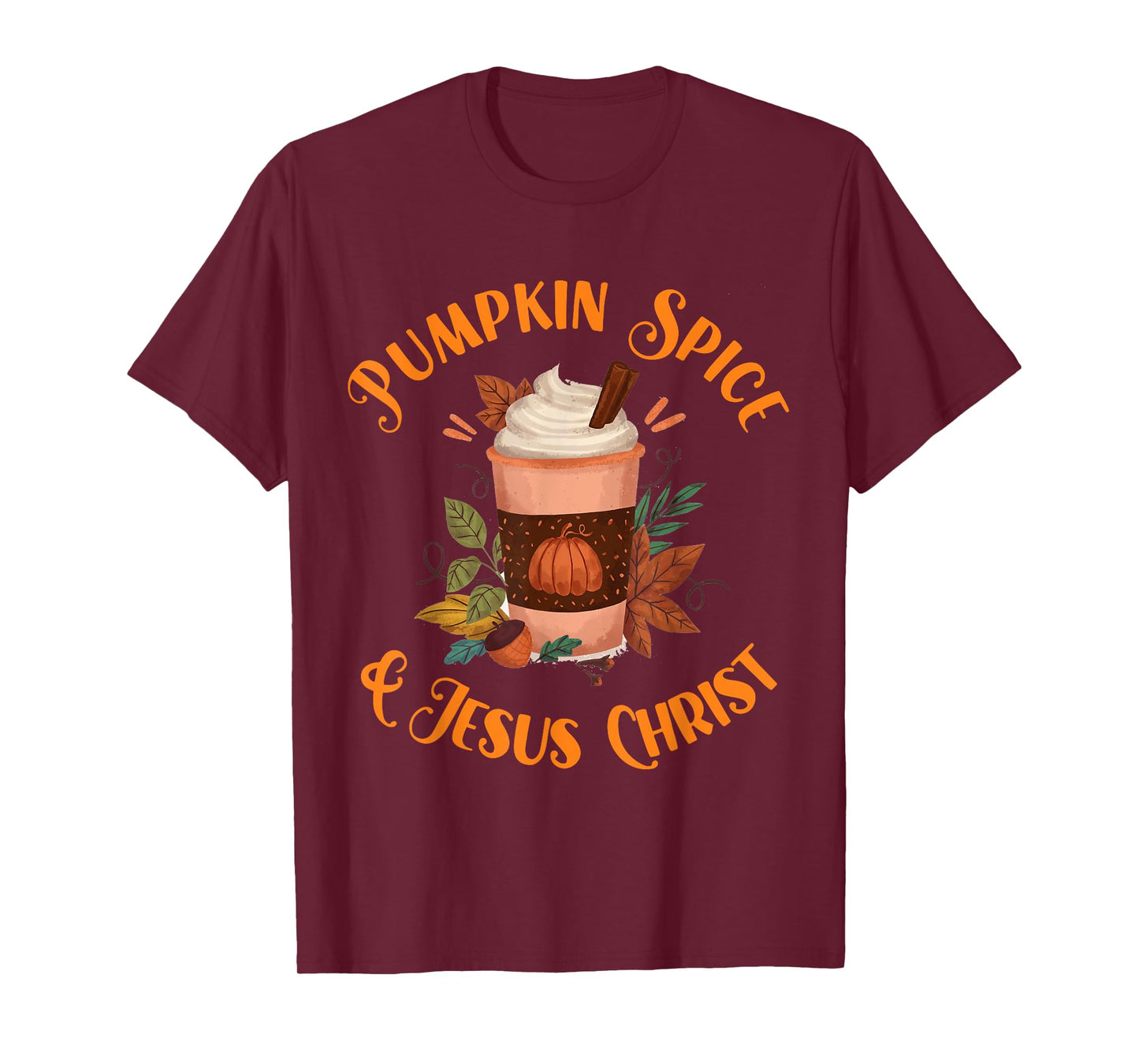 Fall Season Cute Pumpkin Spice And Jesus Christ Thanksgiving T-Shirt