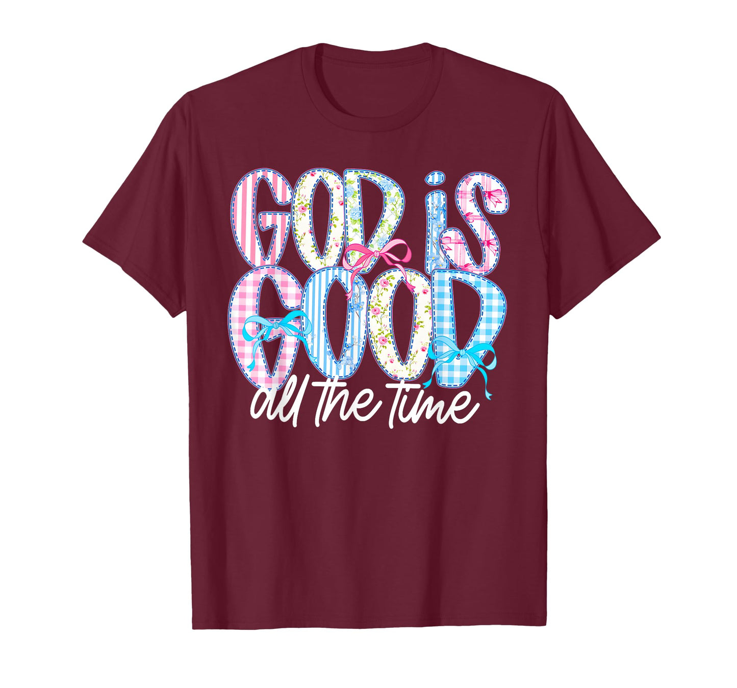 God is Good All The Time Christian Bible Verse T-Shirt
