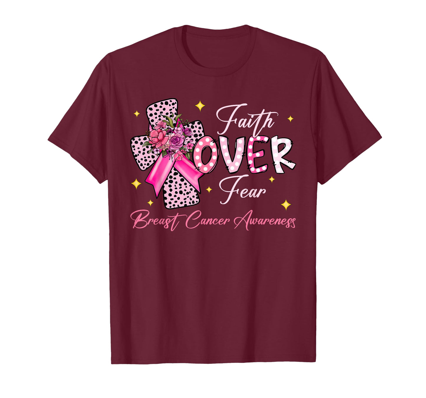 Faith Over Fear Cross Pink Ribbon Christian Breast Cancer T-Shirt