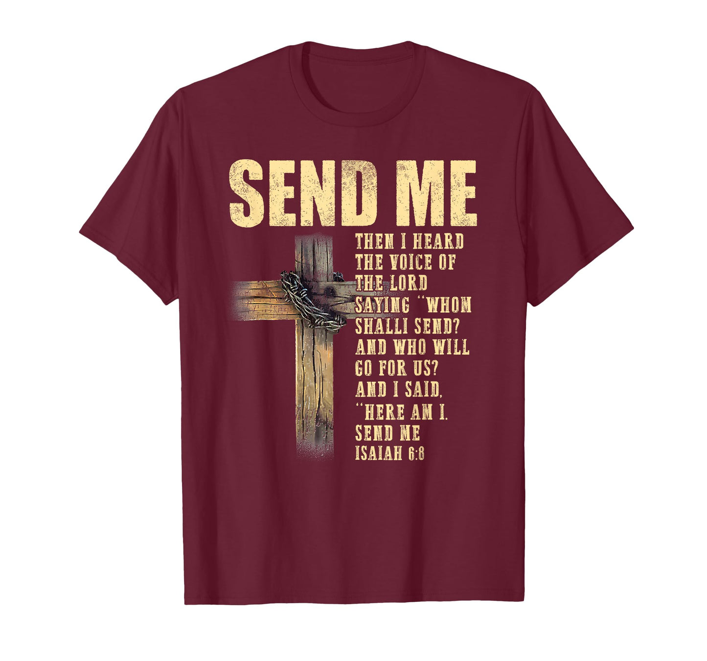 Send Me Isaiah 6:8 Christian Here Am I Send Me T-Shirt