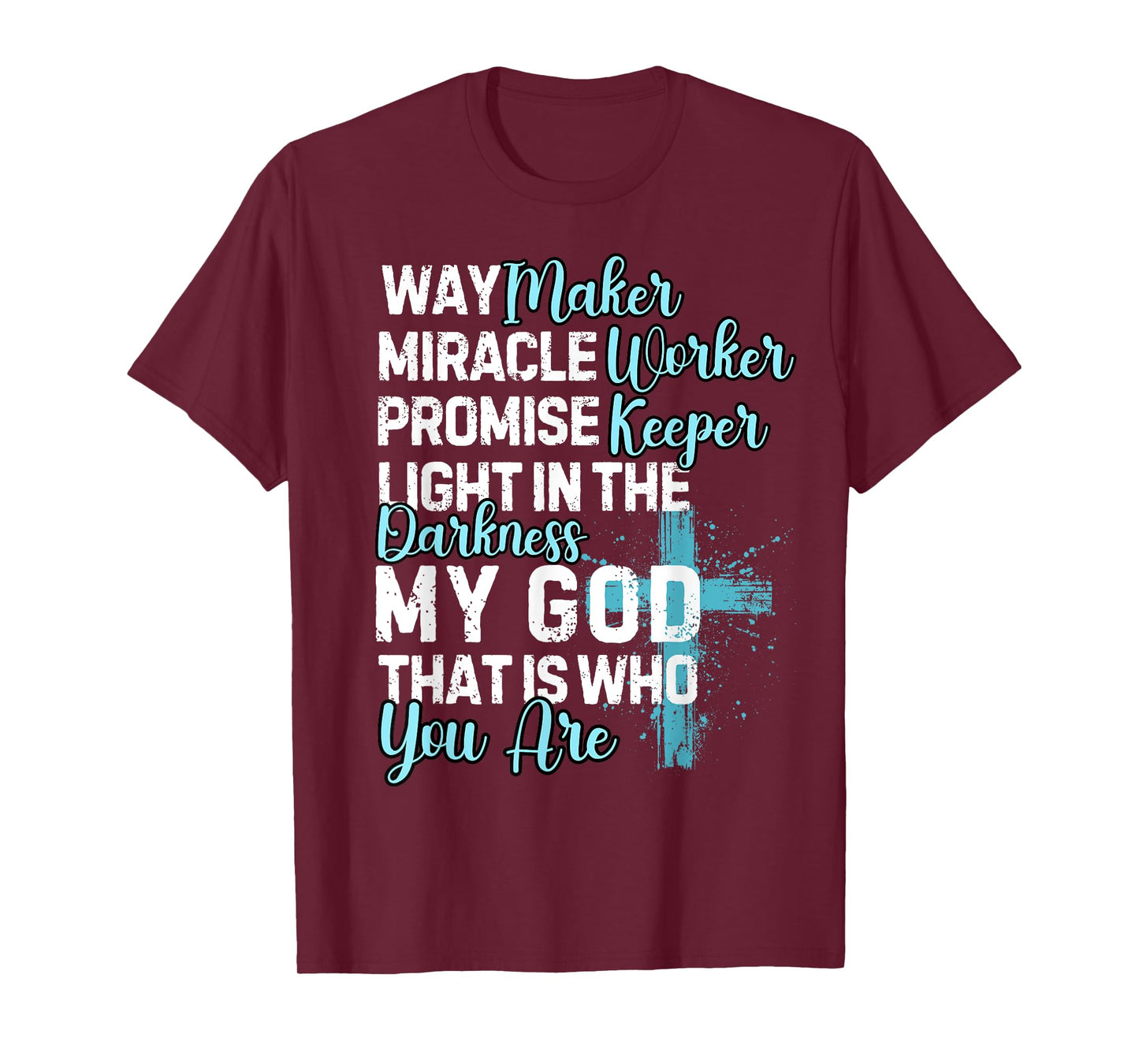 Way Maker Miracle Worker Promise Keeper Religious Quote T-Shirt