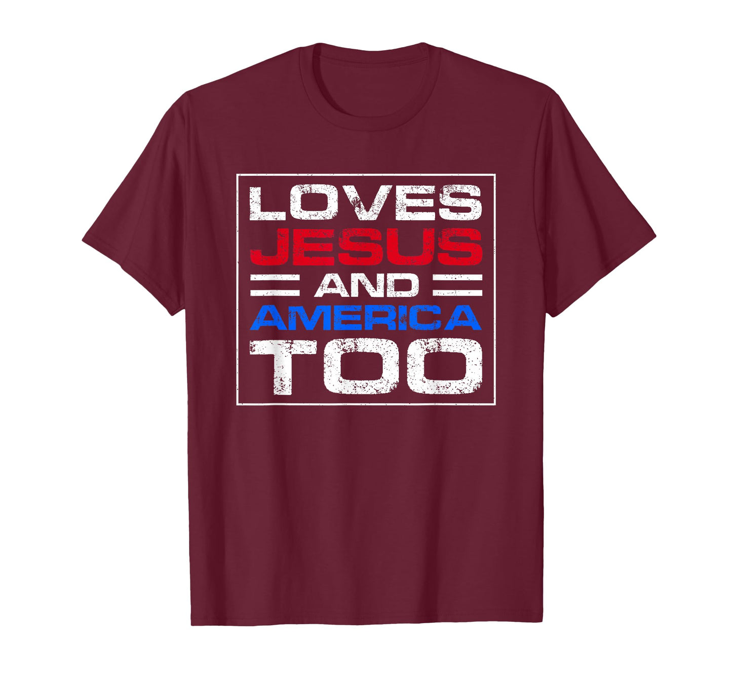 Loves Jesus and America Too T-Shirt