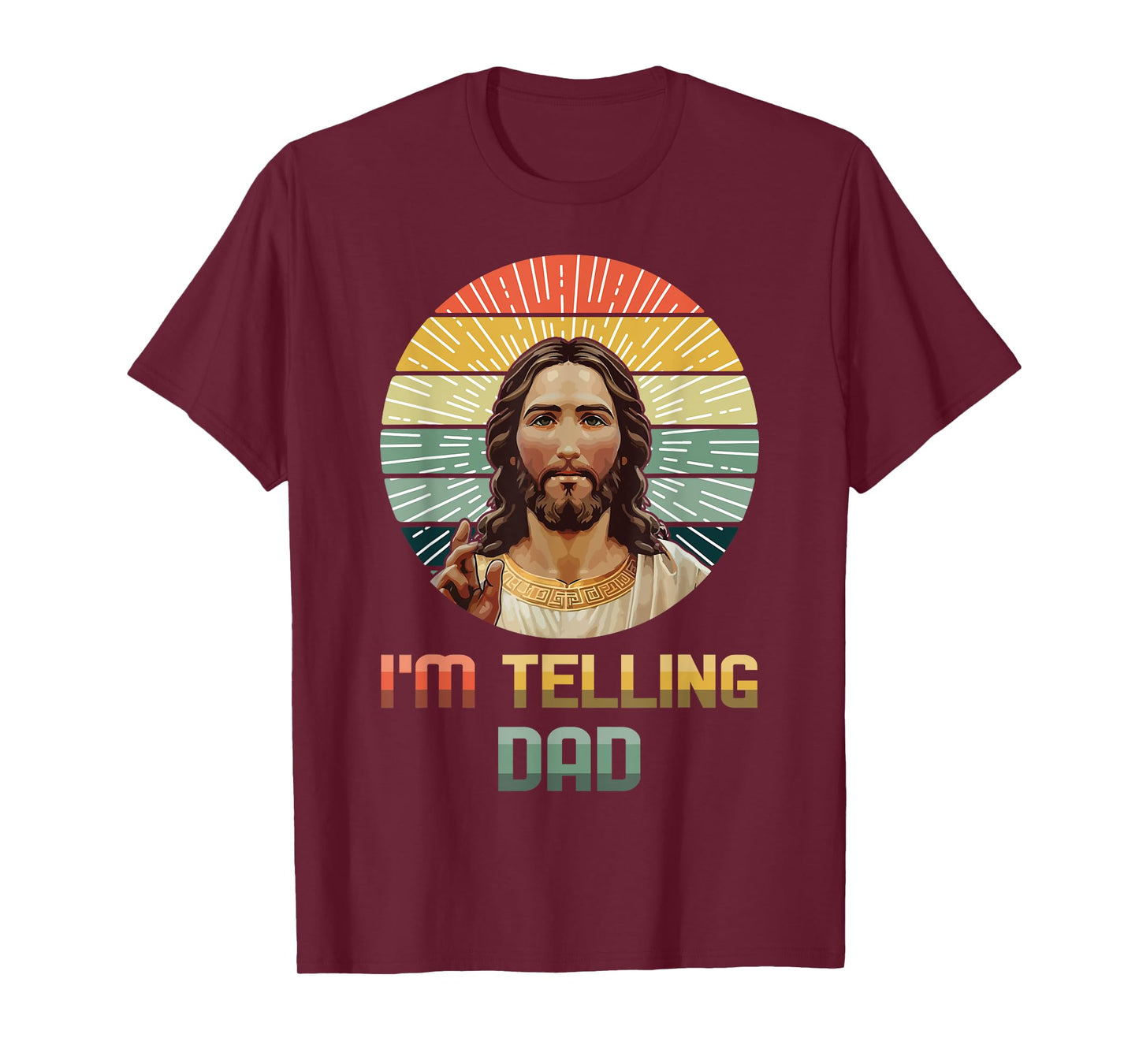 I'm Telling Dad Jesus Christ Funny Retro Happy Easter T-Shirt
